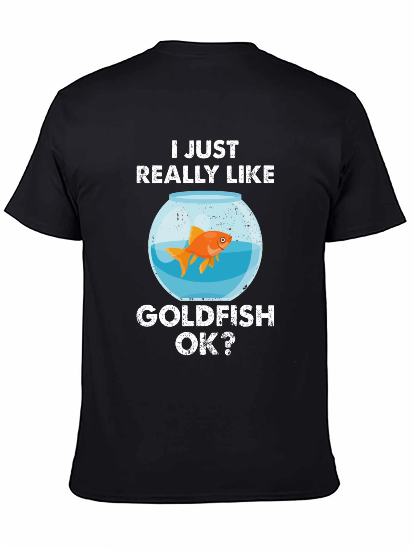 I Just Really Like Goldfish T-Shirt