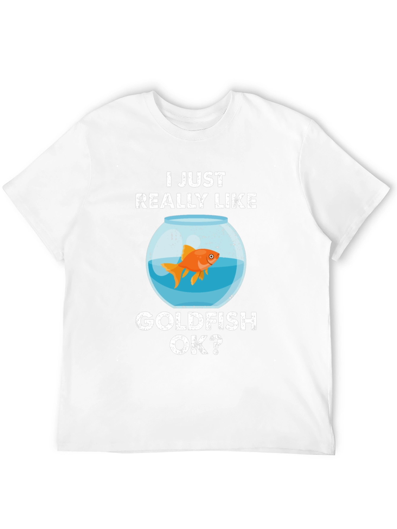 I Just Really Like Goldfish T-Shirt