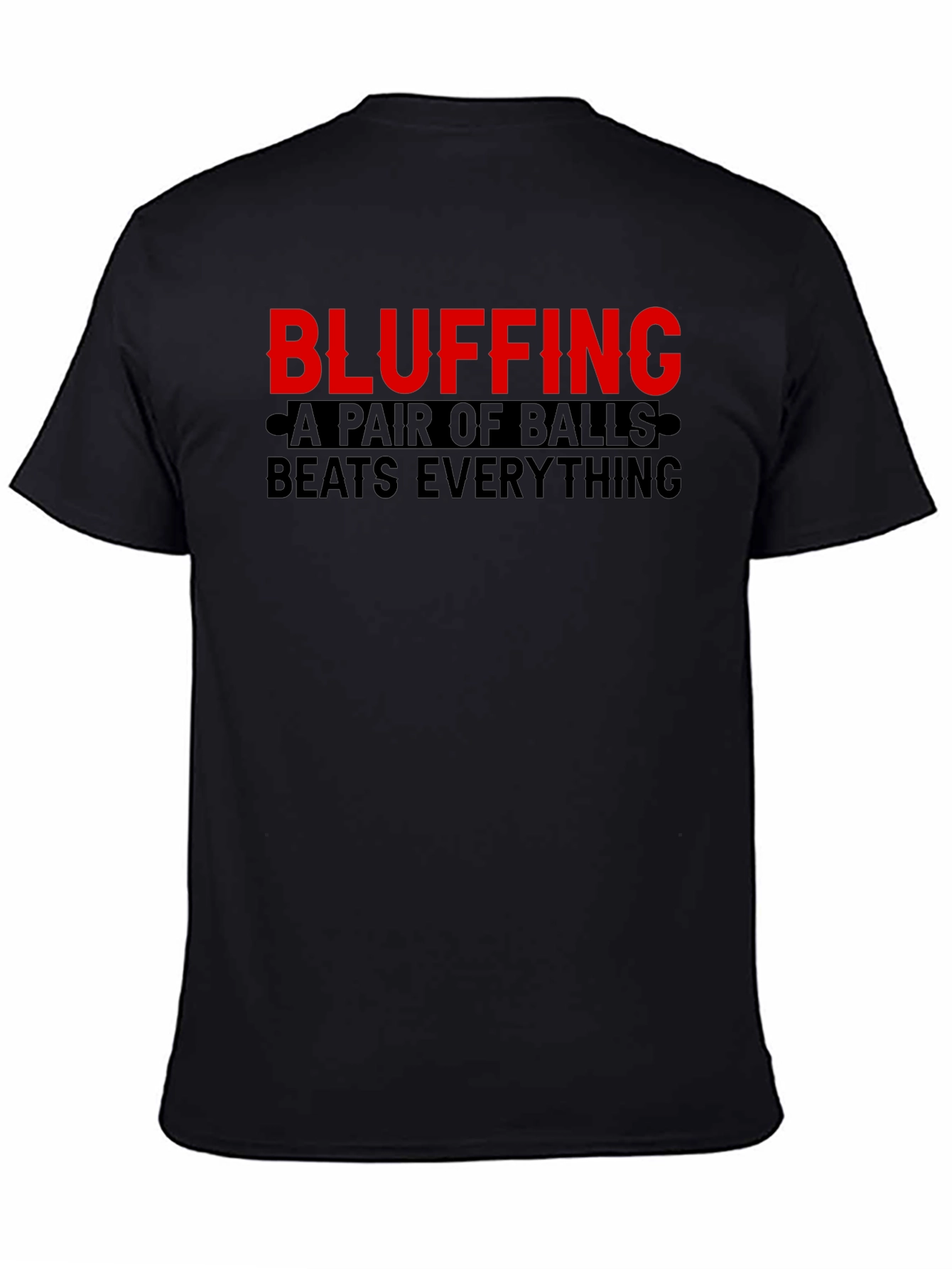 Bluffing Balls Graphic Tee Shirt - Novelty Statement
