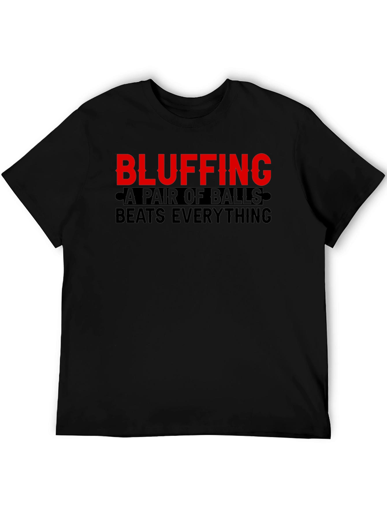 Bluffing Balls Graphic Tee Shirt - Novelty Statement