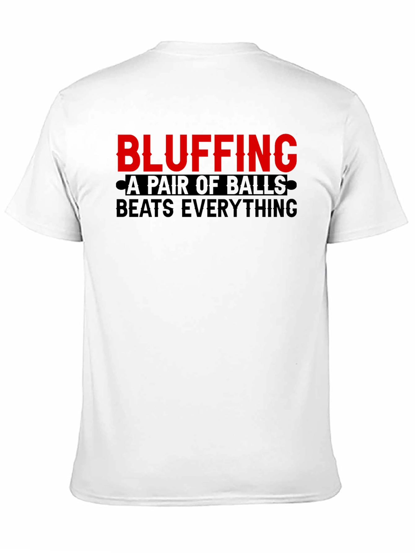 Bluffing Balls Graphic Tee Shirt - Novelty Statement