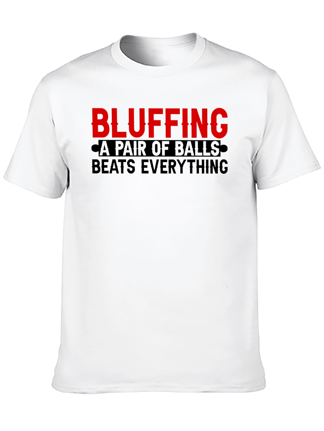 Bluffing Balls Graphic Tee Shirt - Novelty Statement