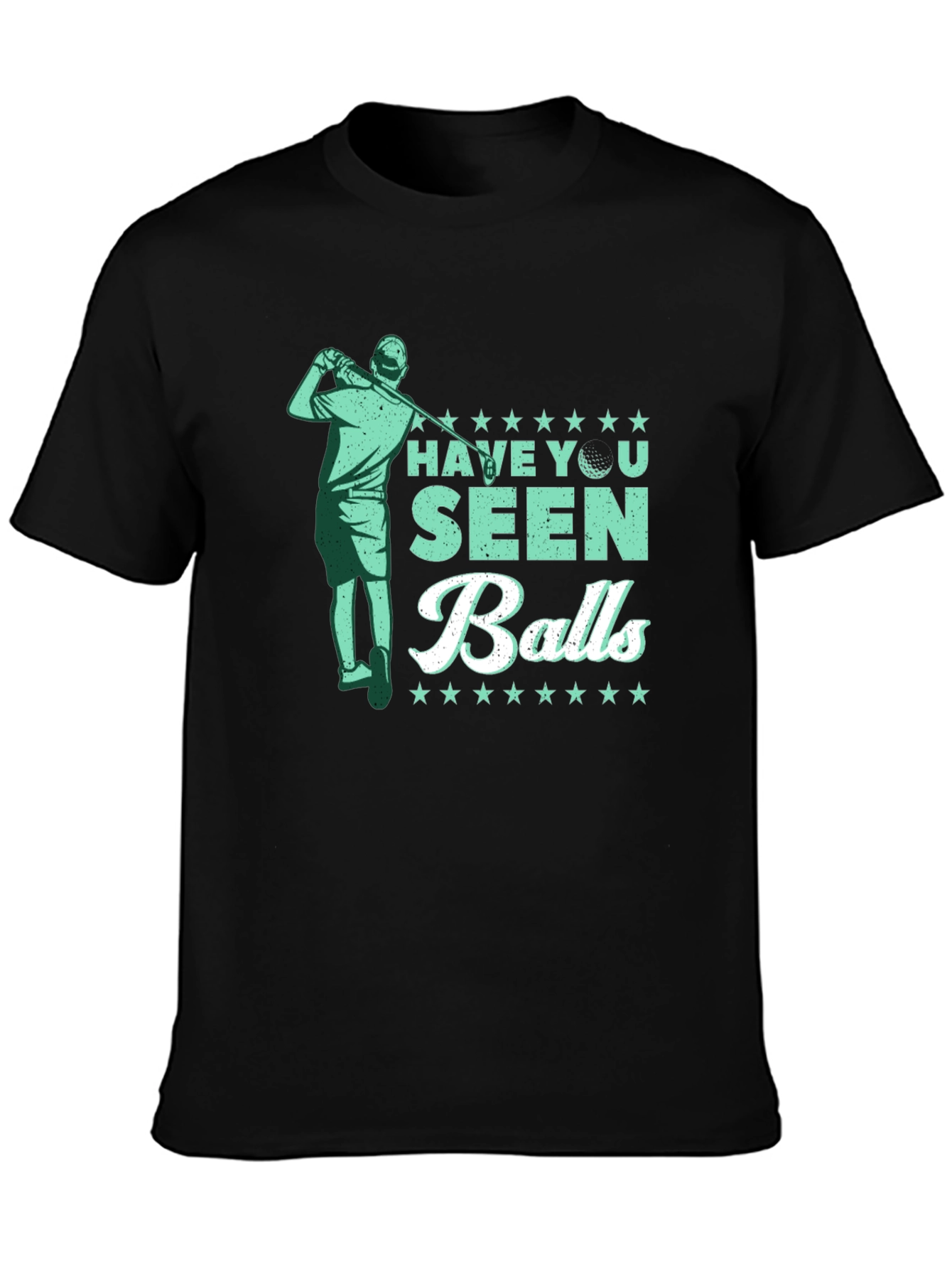 Have You Seen Balls T-Shirt
