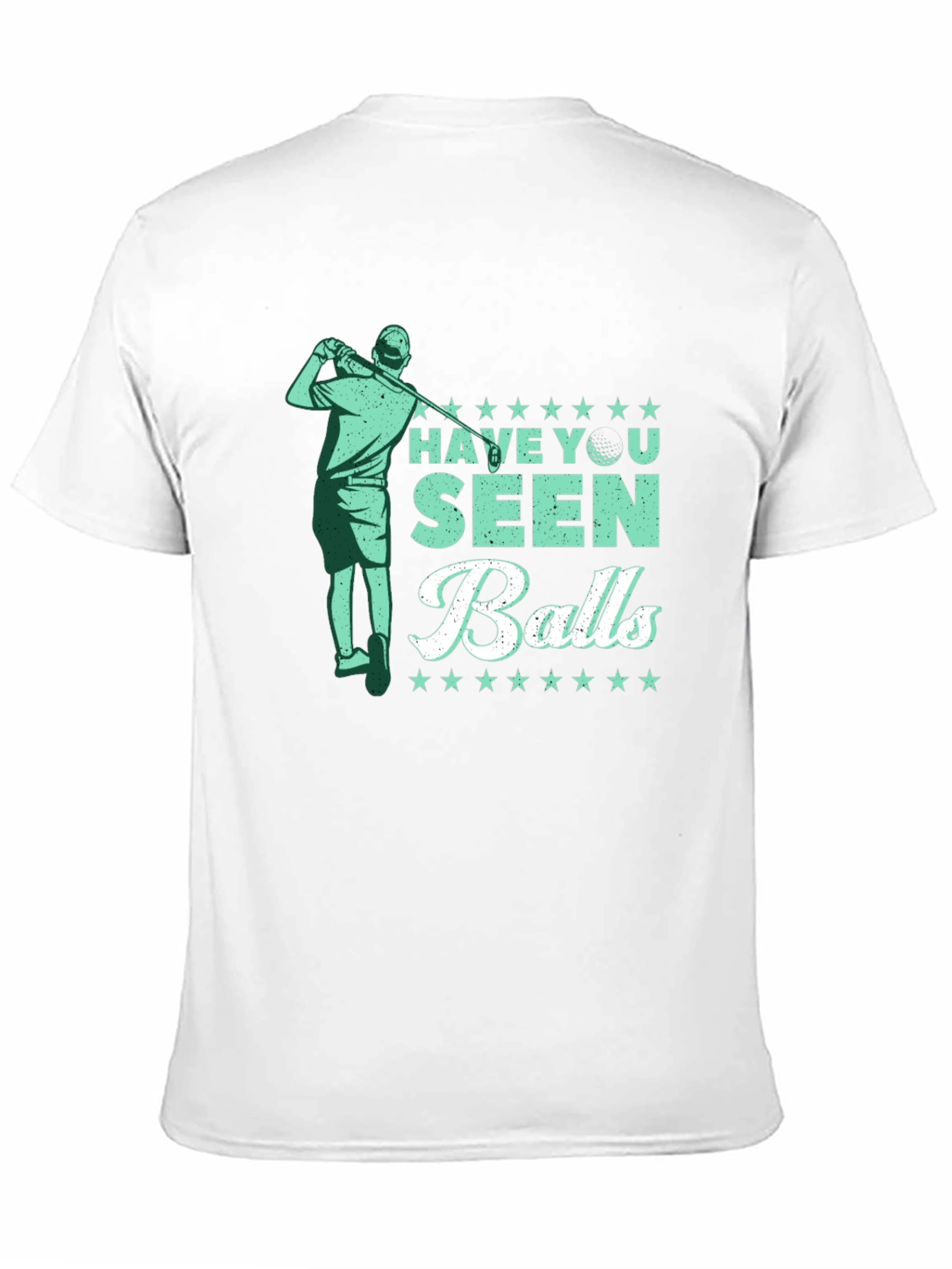 Have You Seen Balls T-Shirt
