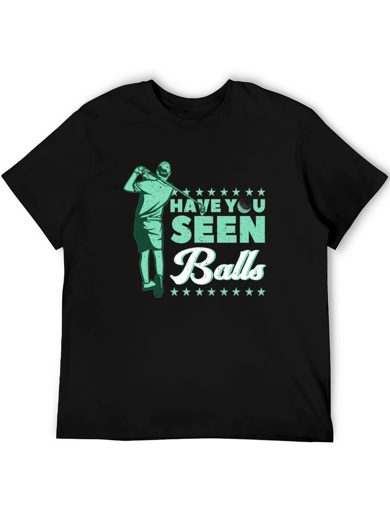 Have You Seen Balls T-Shirt