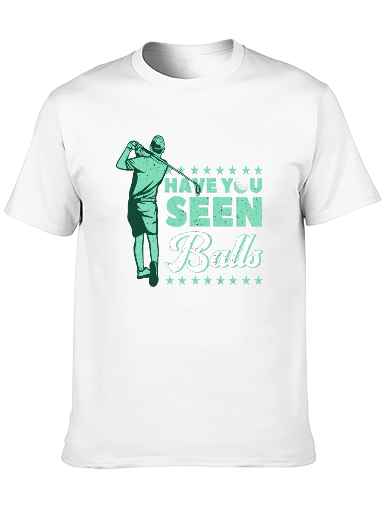 Have You Seen Balls T-Shirt