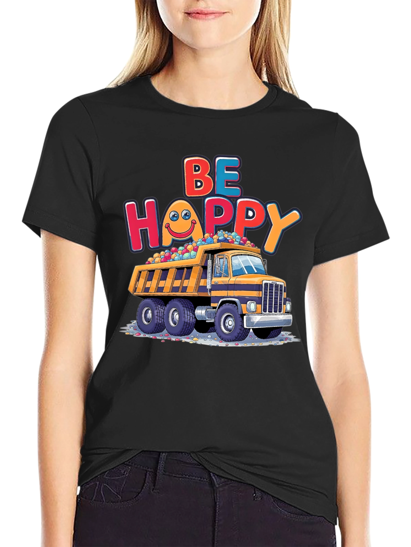 Be Happy Dump Truck T-Shirt