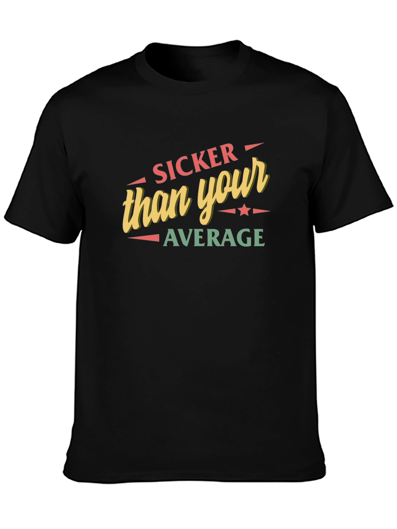Sicker Than Your Average Graphic T-Shirt