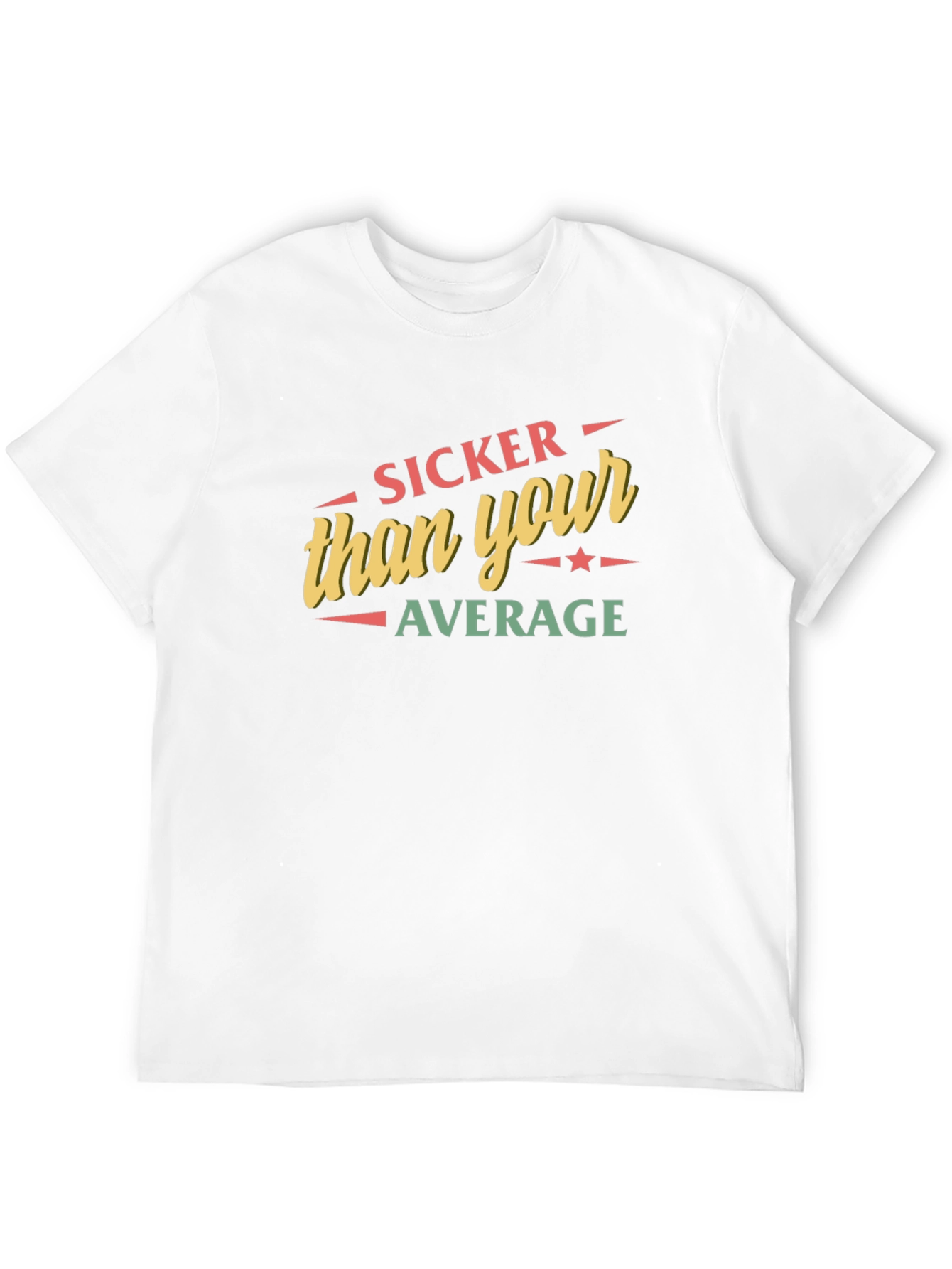 Sicker Than Your Average Graphic T-Shirt