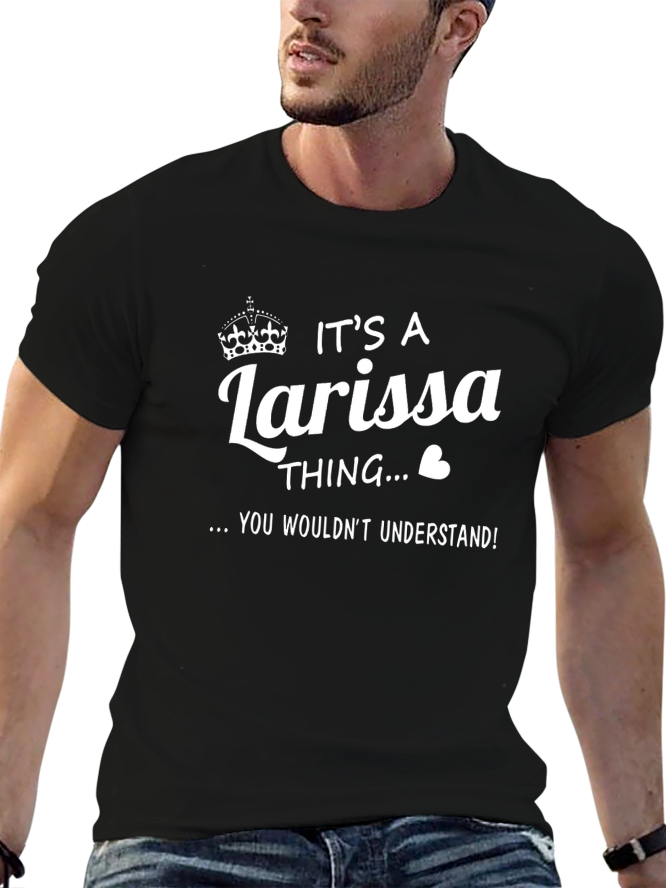 Its a Larissa Thing T-Shirt - You Wouldnt Understand