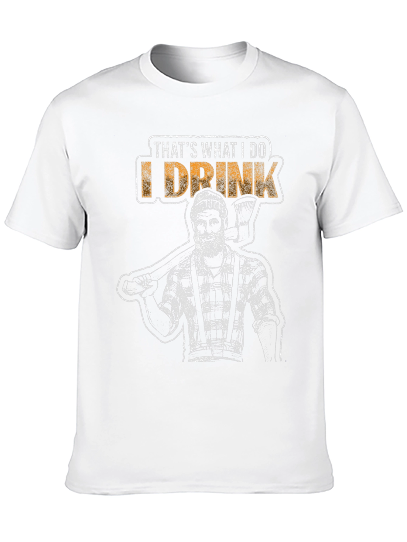 Thats What I Do I Drink Lumberjack T-Shirt