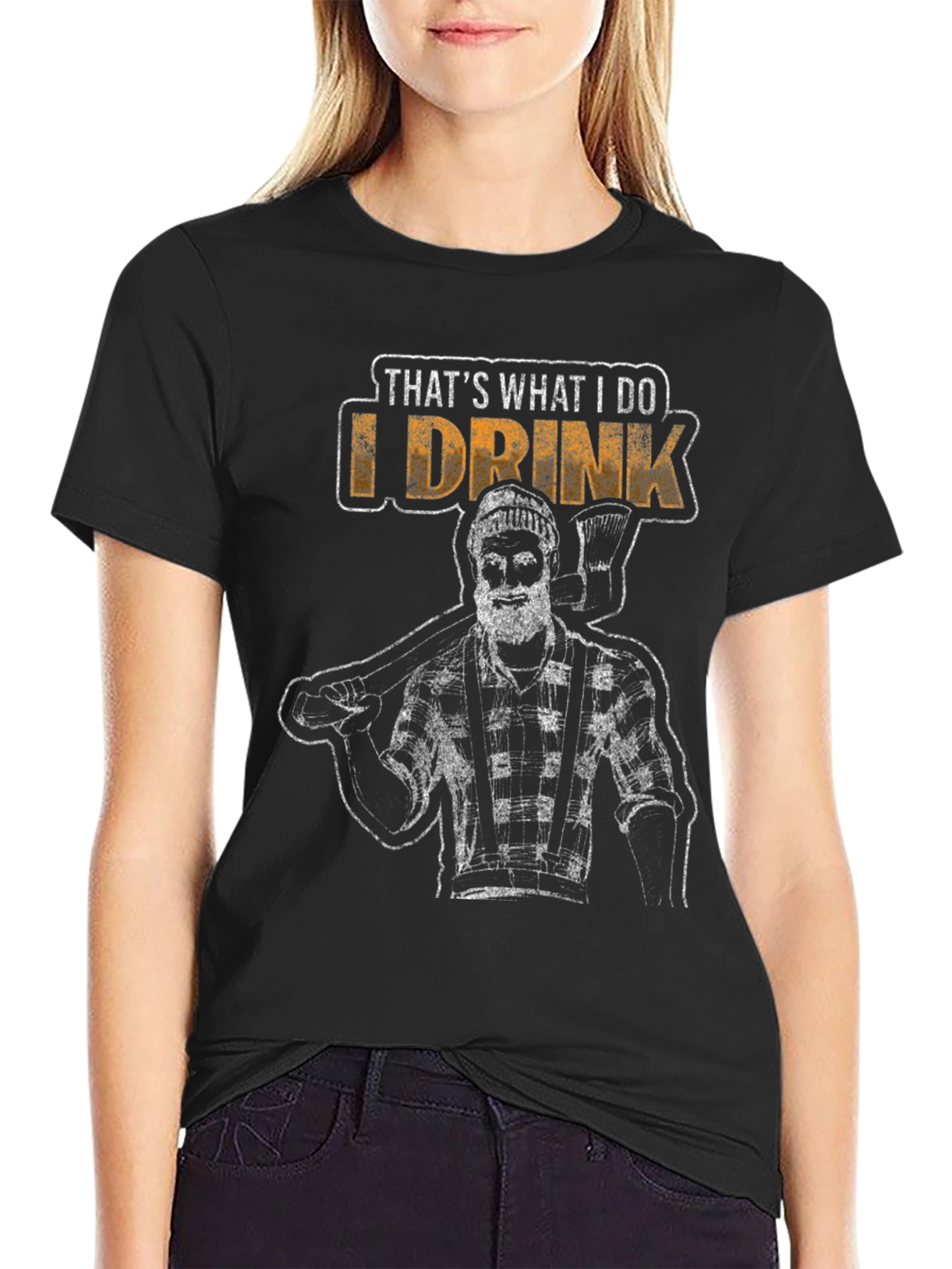 Thats What I Do I Drink Lumberjack T-Shirt