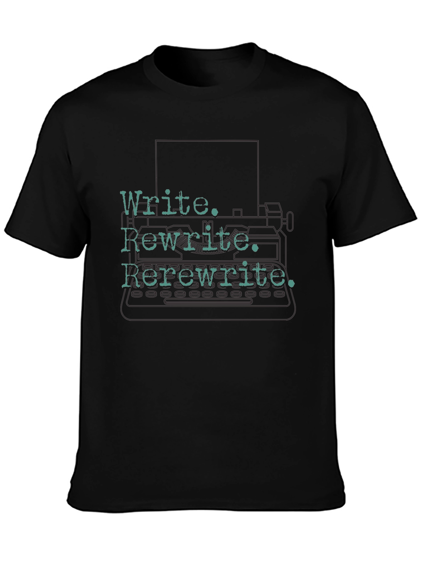 Write. Rewrite. Rerewrite. Writers T-Shirt