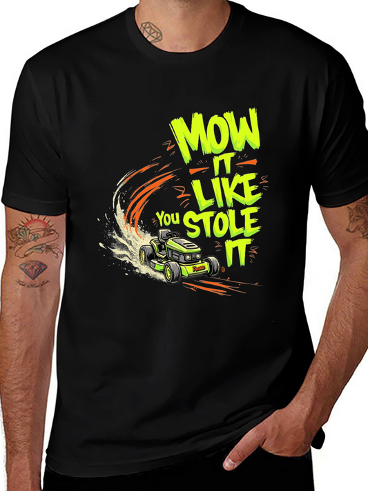Mow It Like You Stole It Black T-Shirt