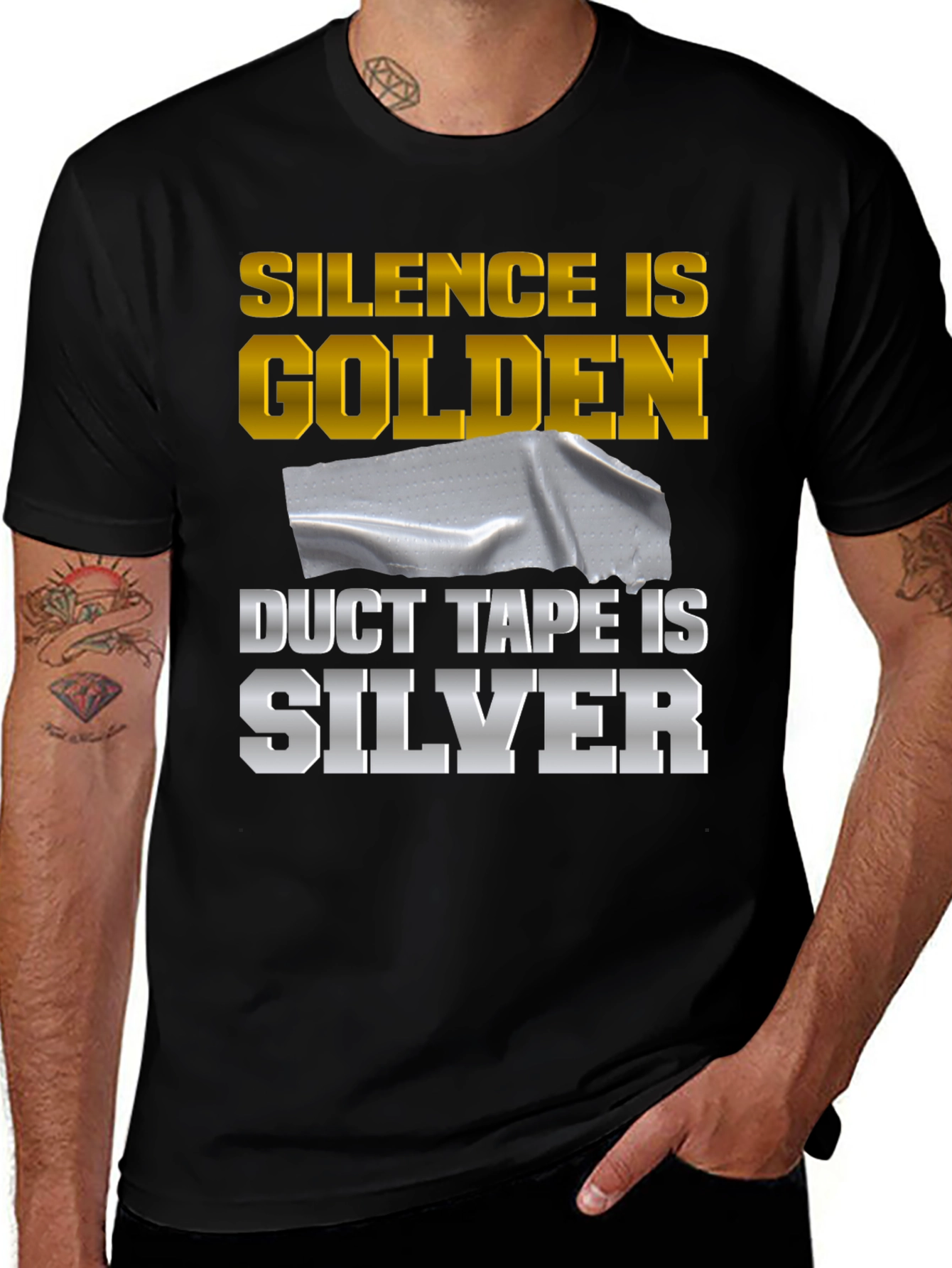 Silence is Golden Duct Tape is Silver Funny T-Shirt