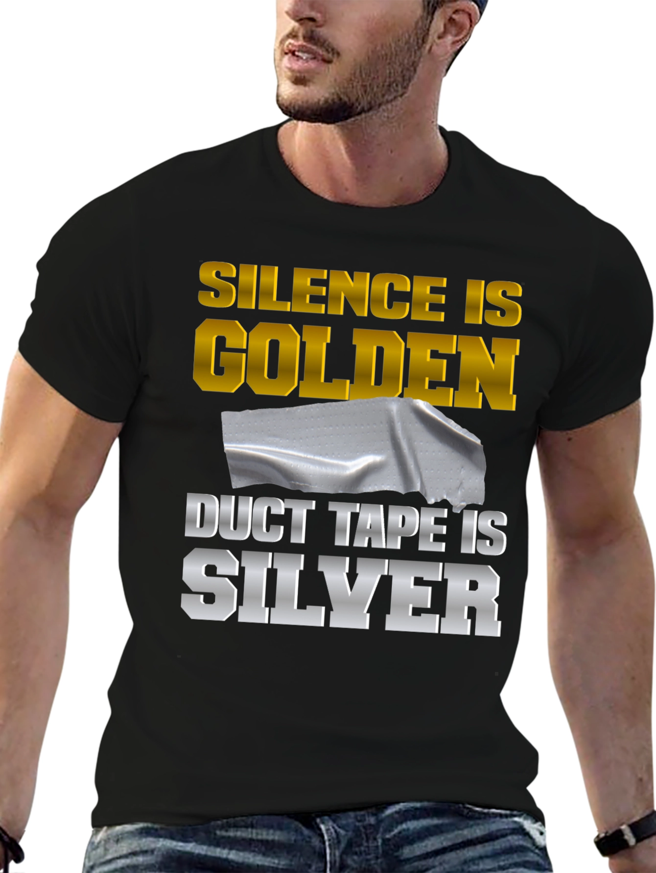 Silence is Golden Duct Tape is Silver Funny T-Shirt