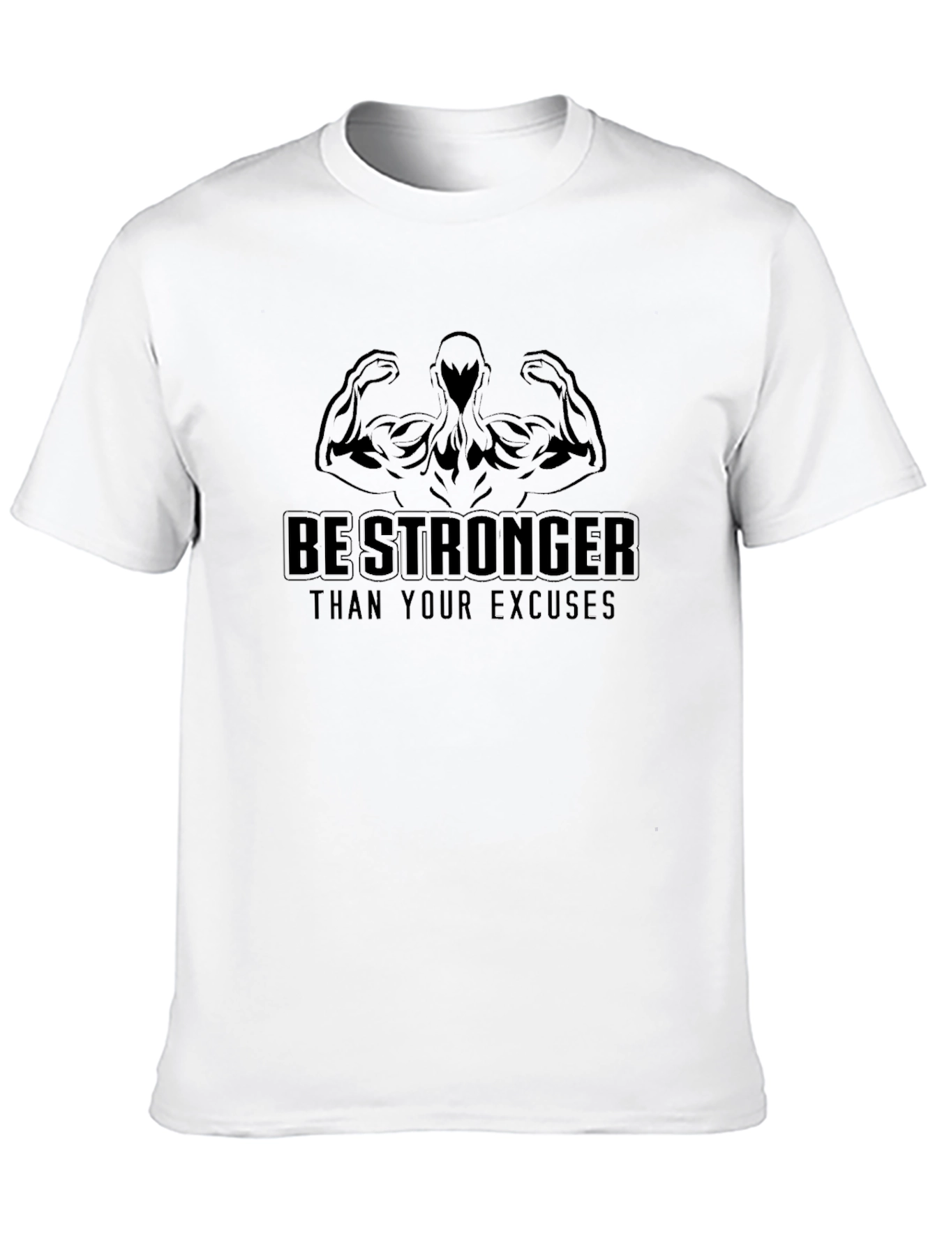 Be Stronger Than Your Excuses Graphic Tee