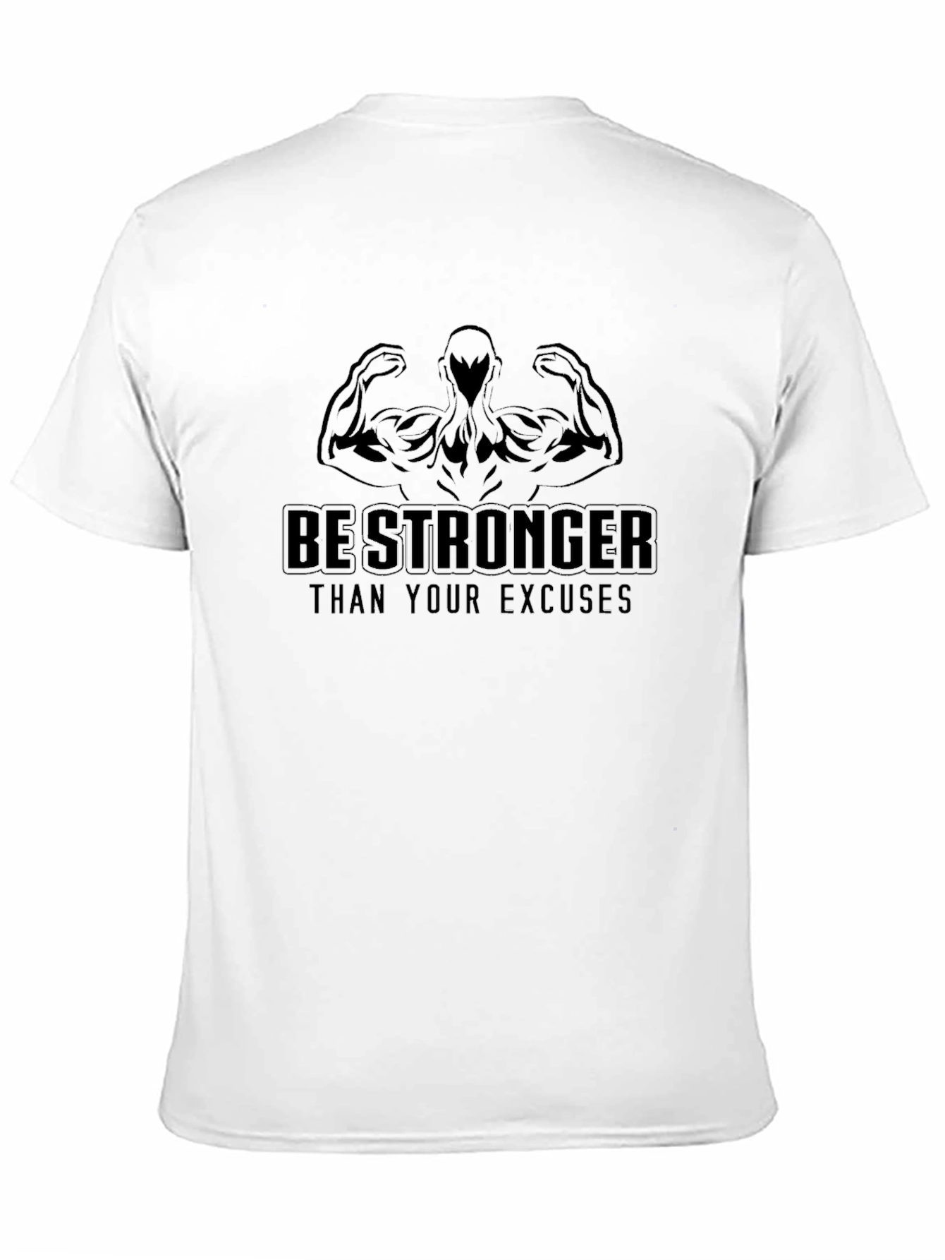 Be Stronger Than Your Excuses Graphic Tee