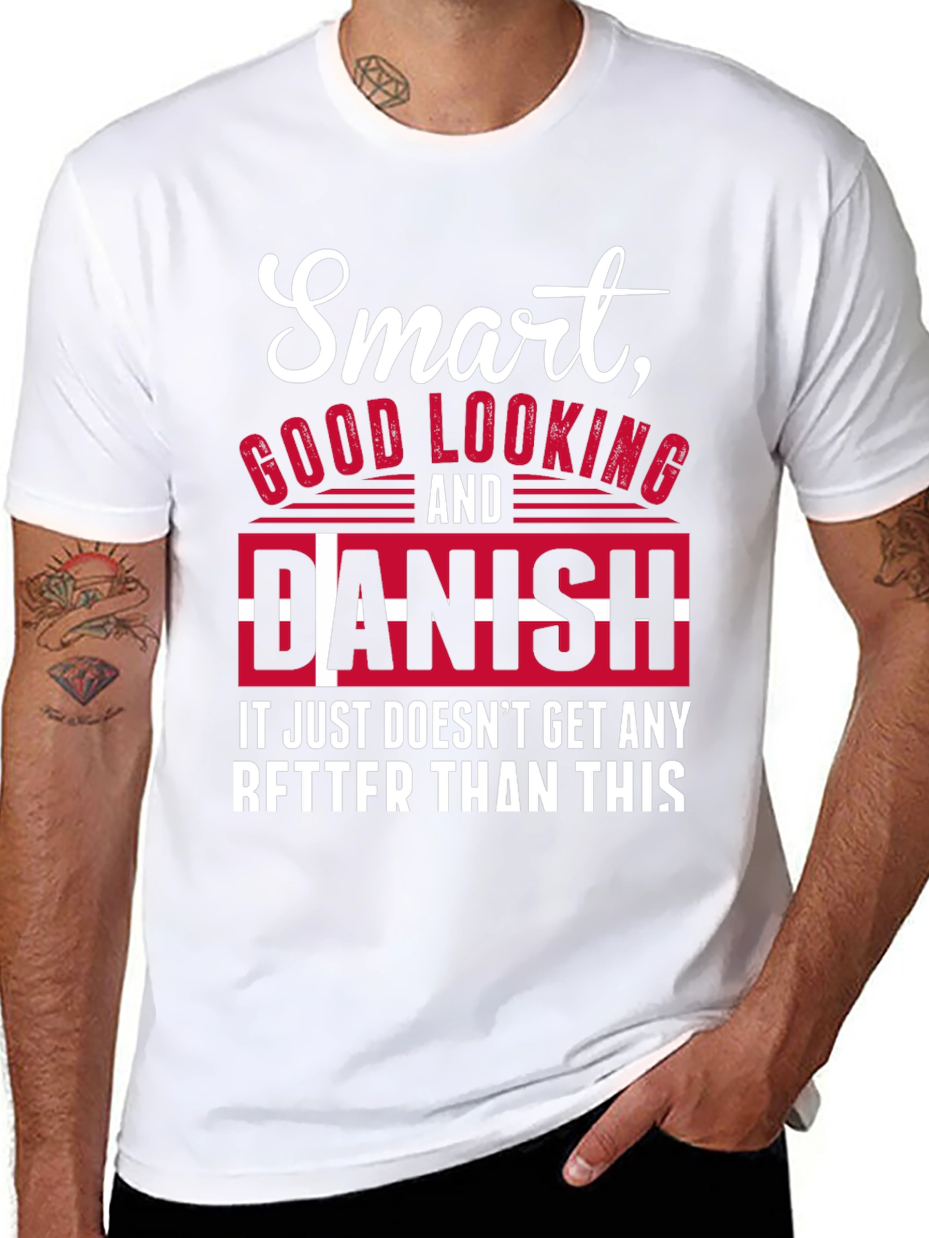 Smart Good Looking and Danish T-Shirt