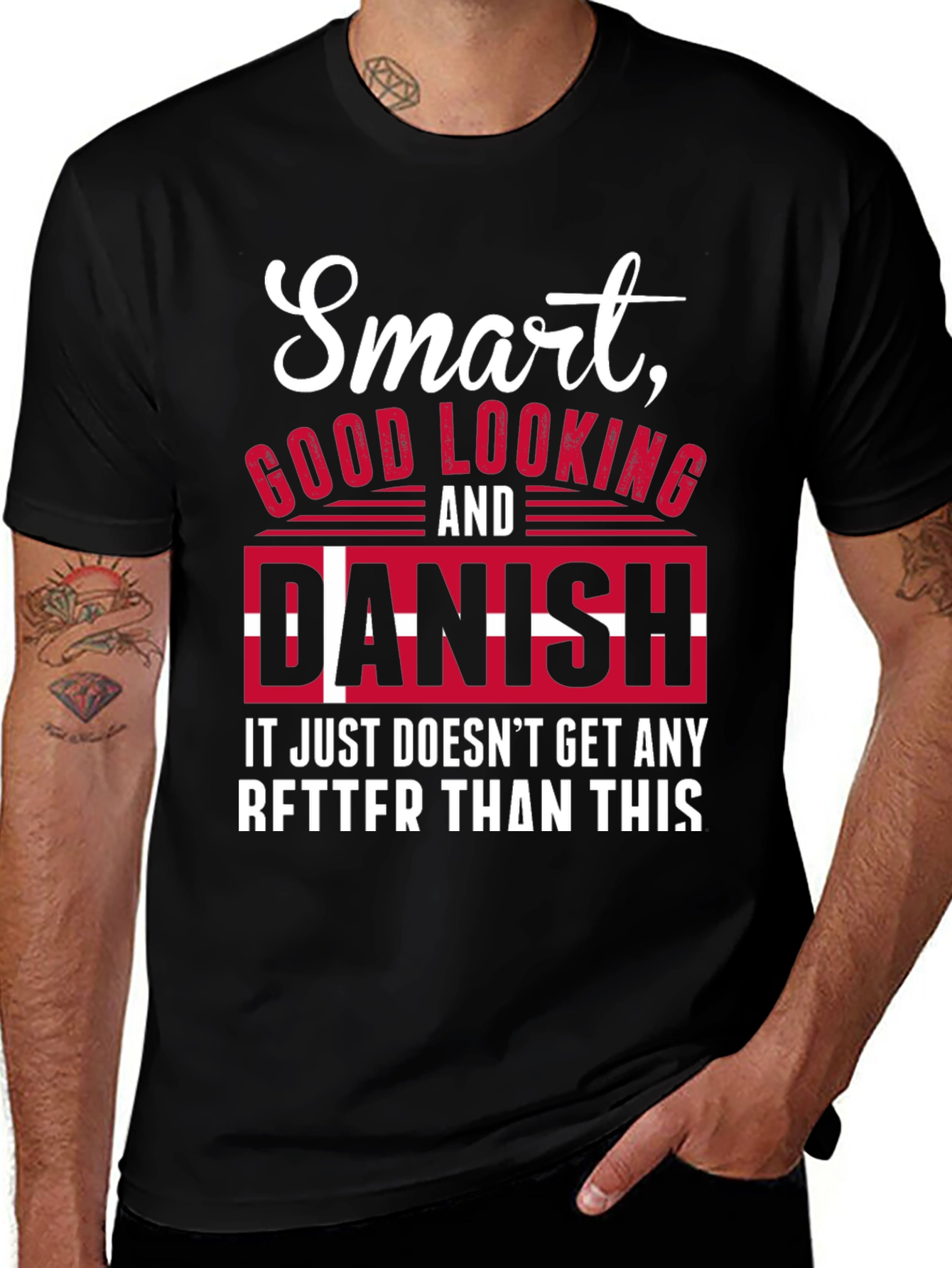 Smart Good Looking and Danish T-Shirt