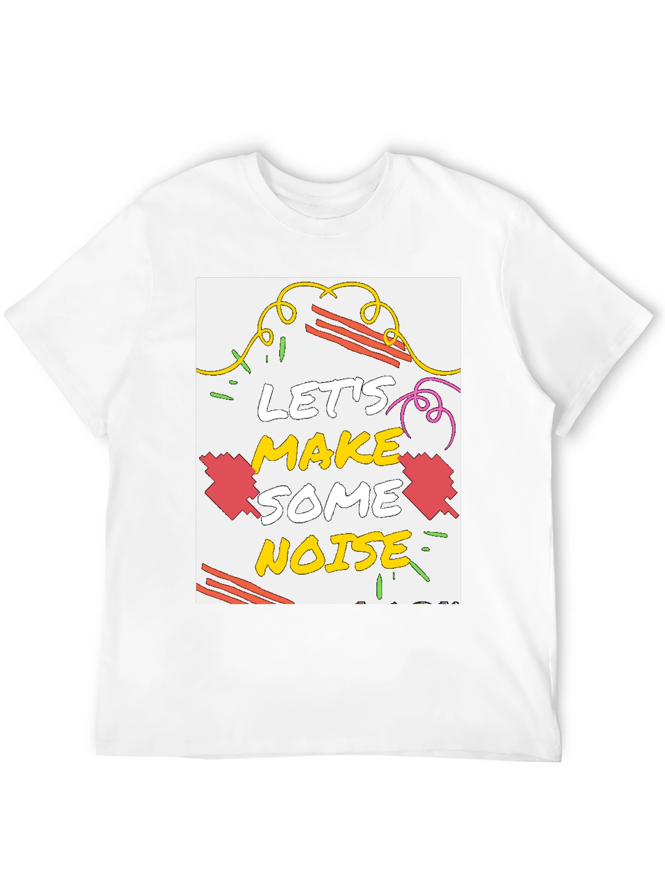 Lets Make Some Noise Graphic T-Shirt