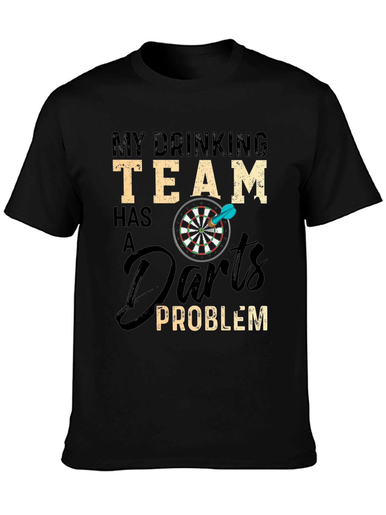 Funny Drinking Team Darts Problem Graphic T-Shirt