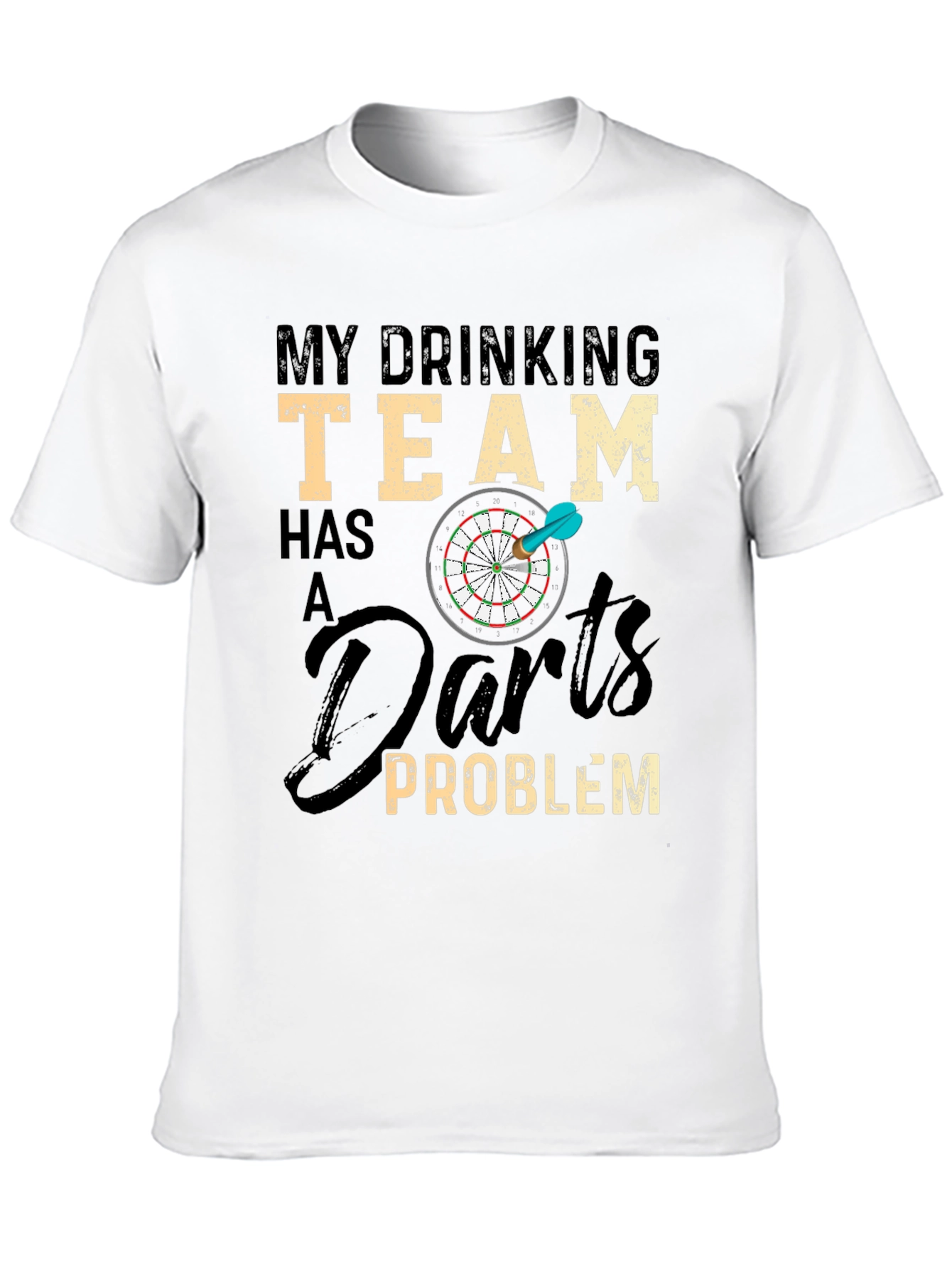 Funny Drinking Team Darts Problem Graphic T-Shirt