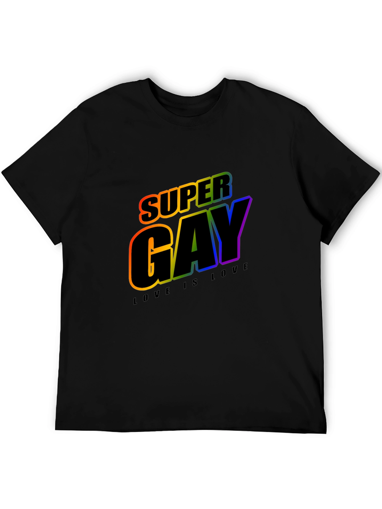 Super Gay Rainbow Pride T-Shirt - Love is Love!