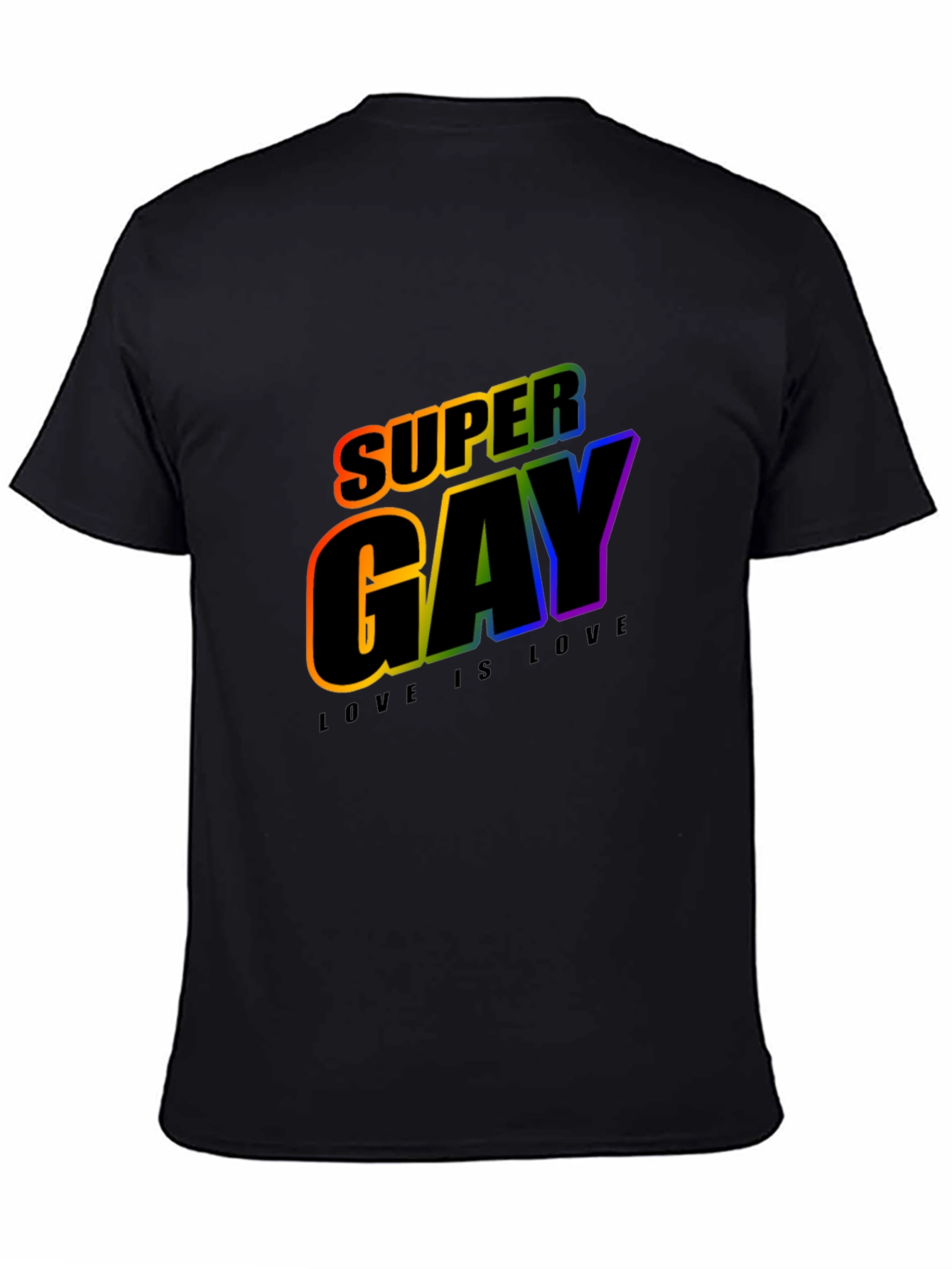 Super Gay Rainbow Pride T-Shirt - Love is Love!