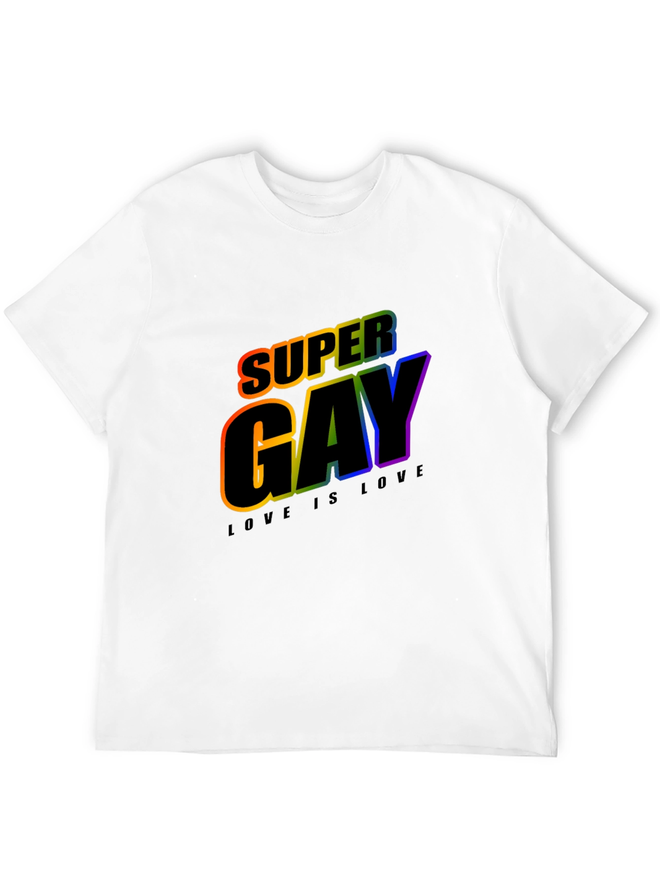 Super Gay Rainbow Pride T-Shirt - Love is Love!
