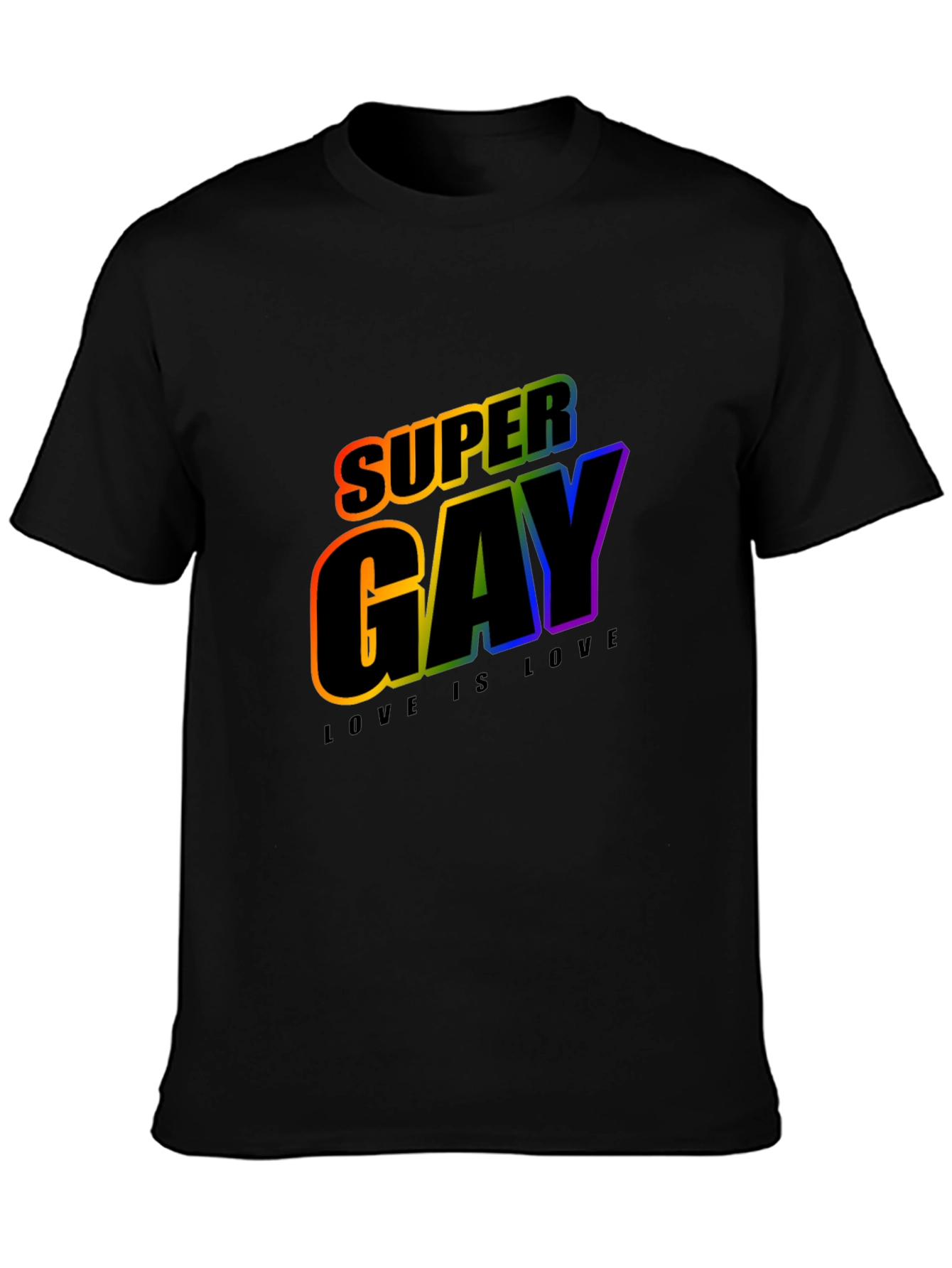 Super Gay Rainbow Pride T-Shirt - Love is Love!