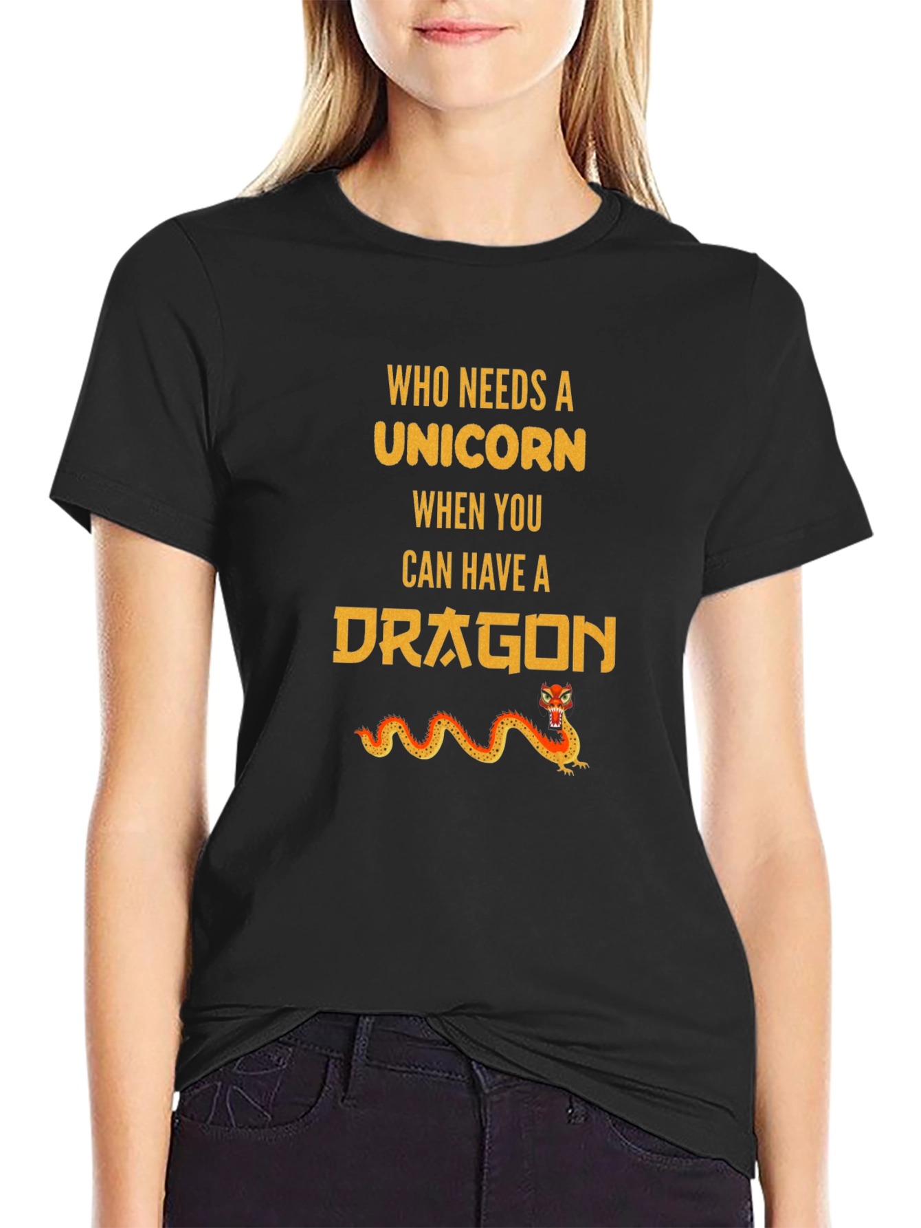 Who Needs Unicorn? Dragon T-Shirt