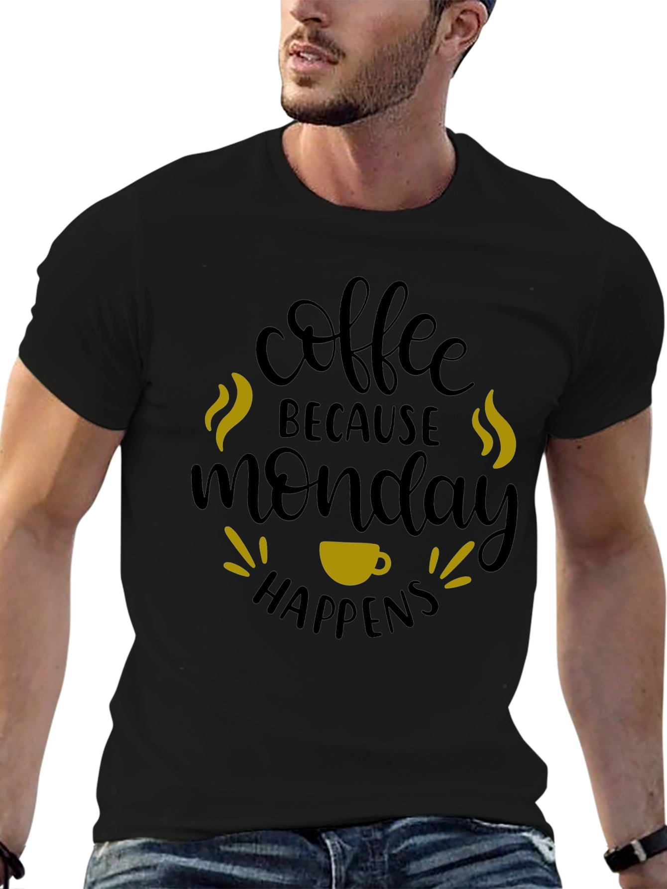 Coffee Because Monday Happens T-Shirt