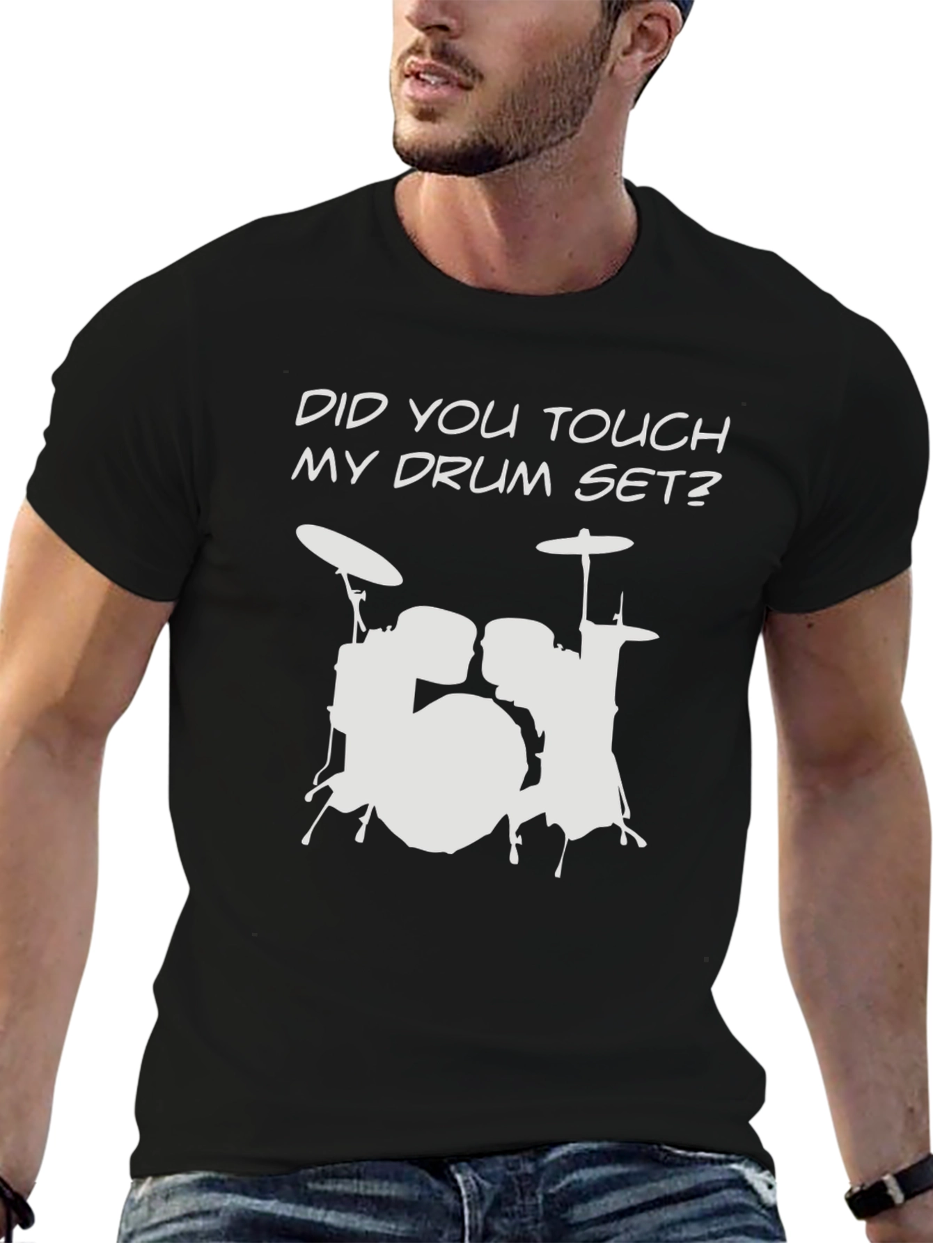Did You Touch My Drum Set? T-Shirt