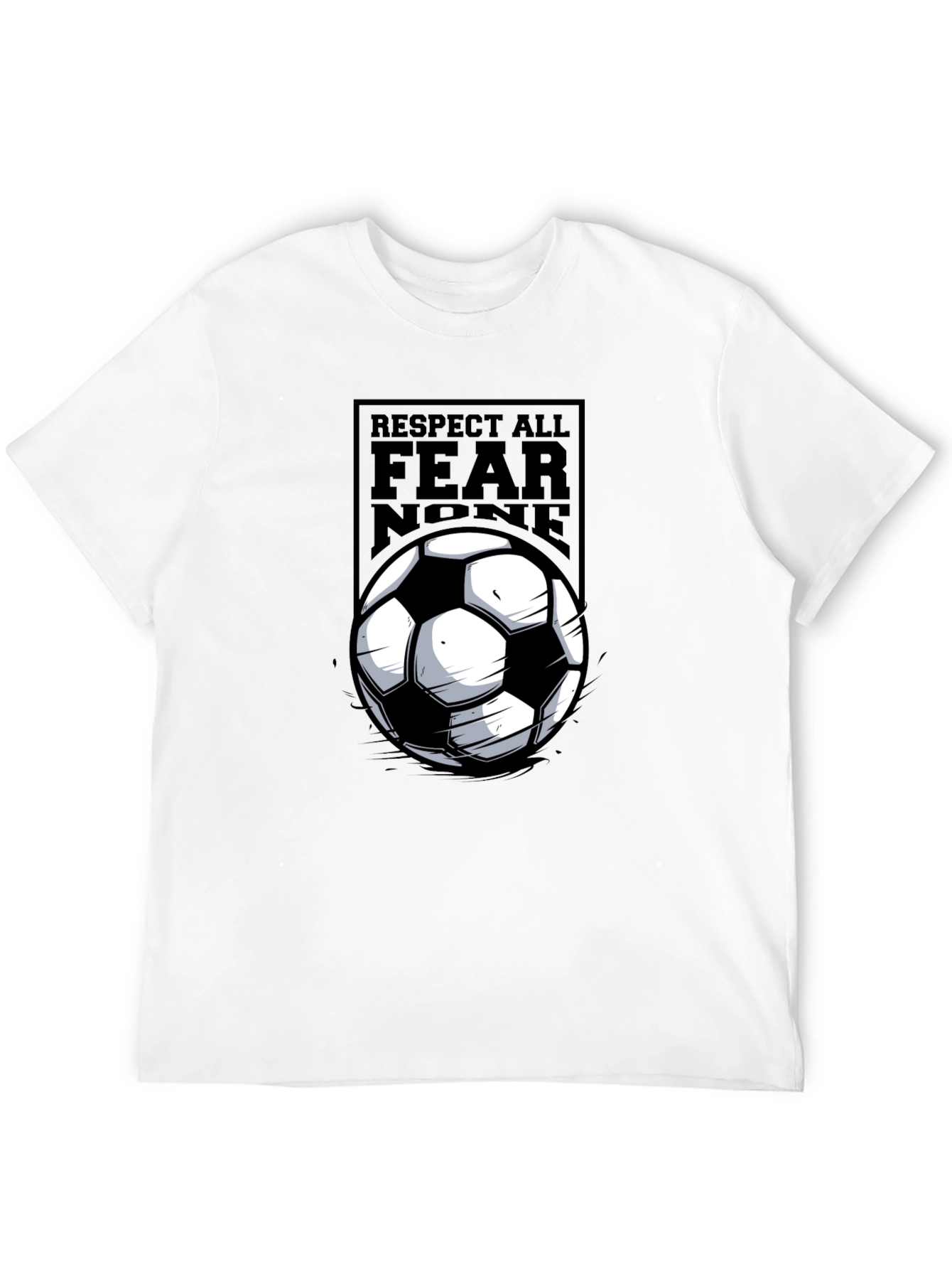 Respect All Fear None Soccer T-Shirt