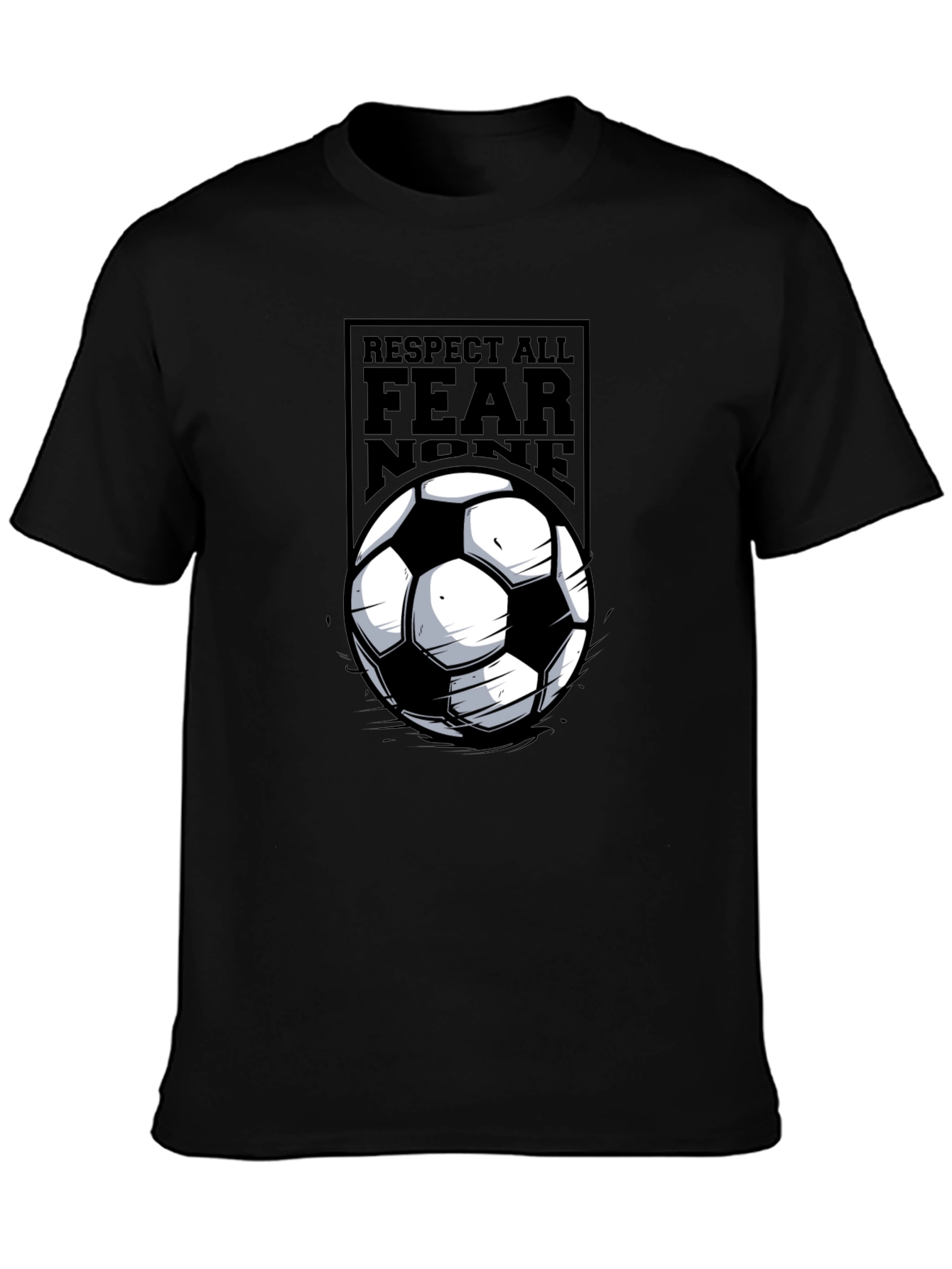 Respect All Fear None Soccer T-Shirt
