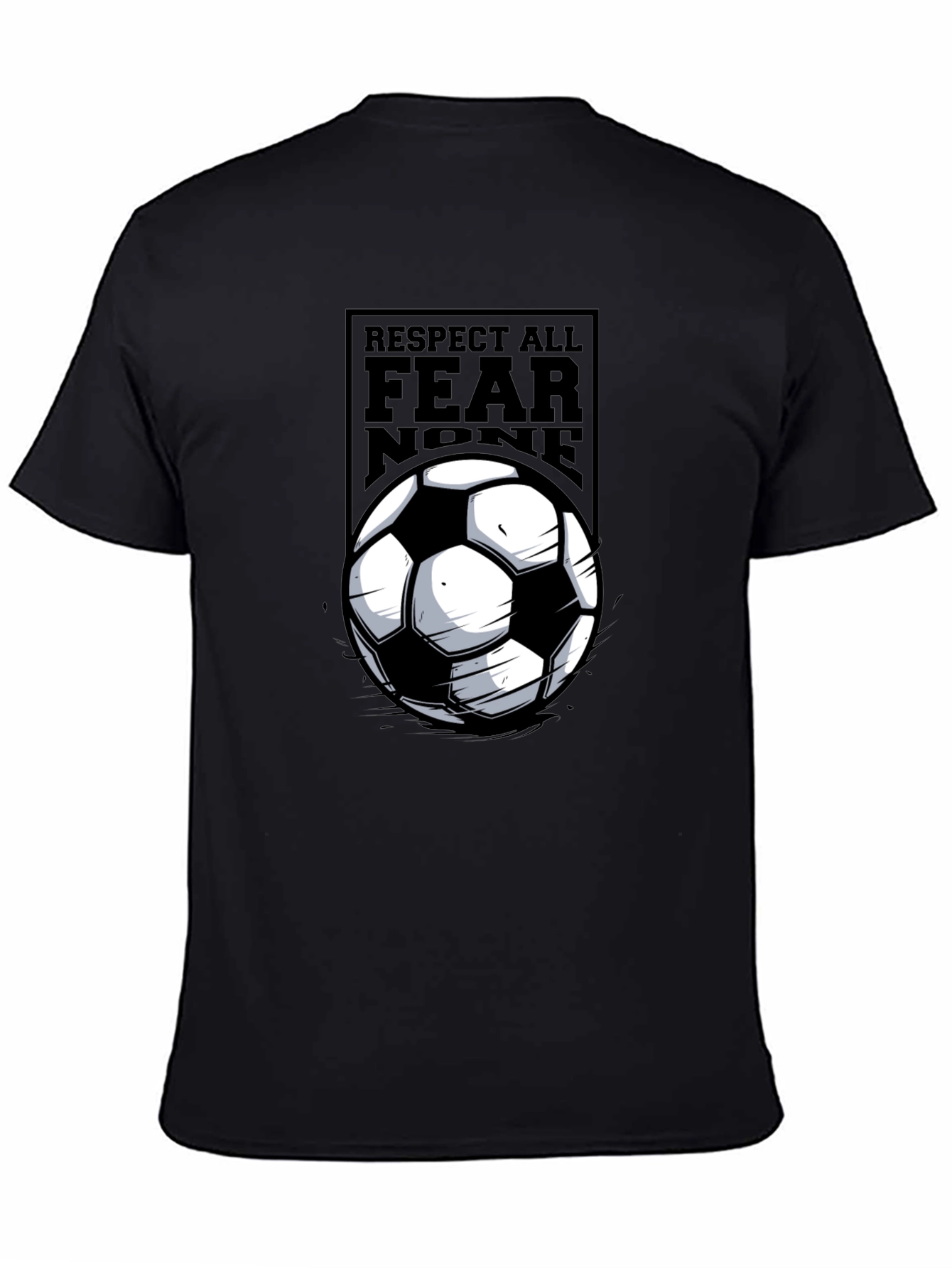 Respect All Fear None Soccer T-Shirt