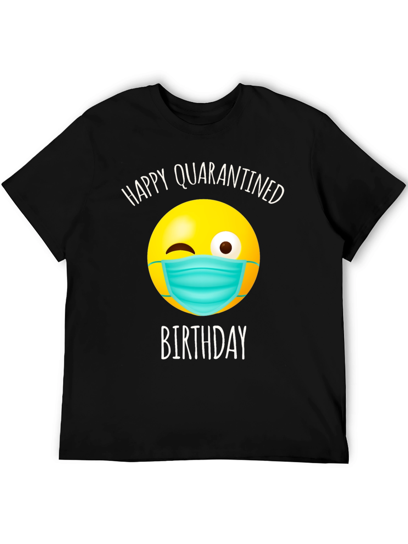 Quarantine Birthday T-Shirt - Novelty Graphic Tee