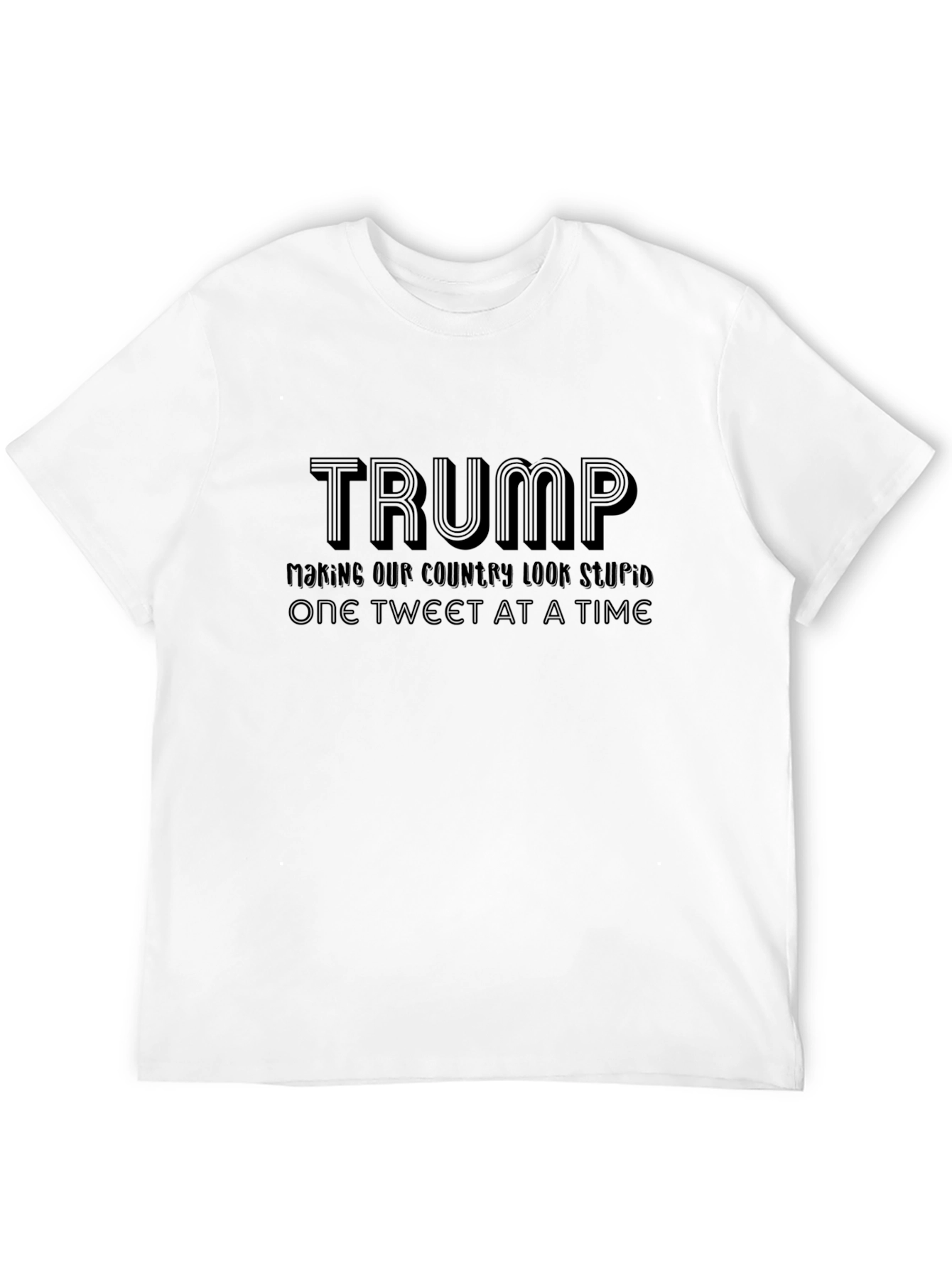 Trump Anti-Trump T-Shirt: Making Our Country Look Stupid