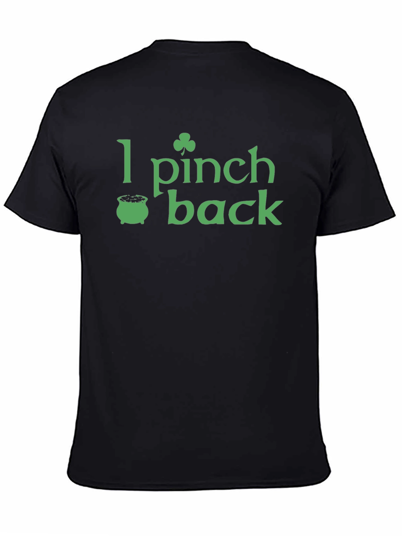 St. Patricks Day: I Pinch Back T-Shirt