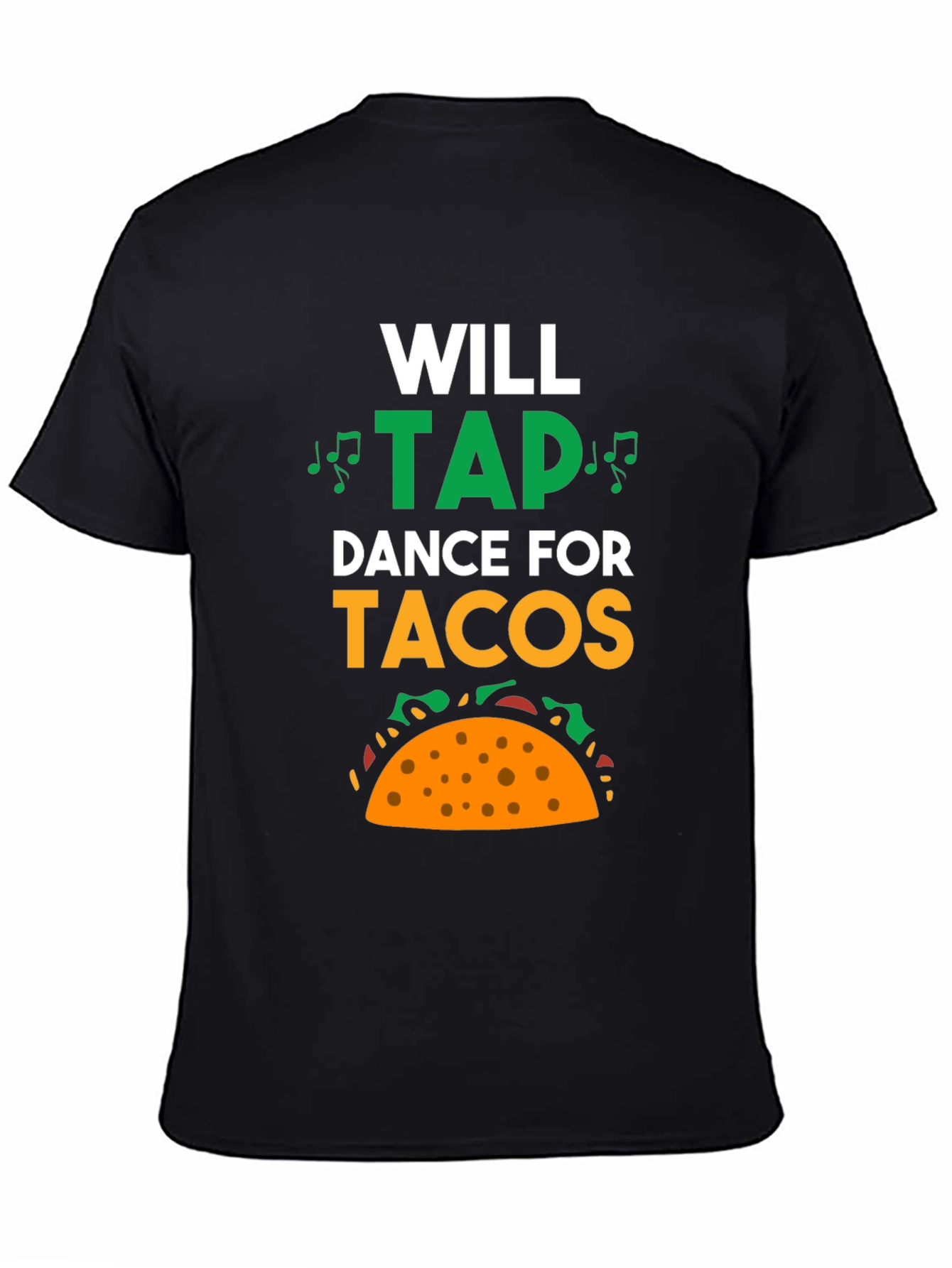 Will Tap Dance for Tacos T-Shirt
