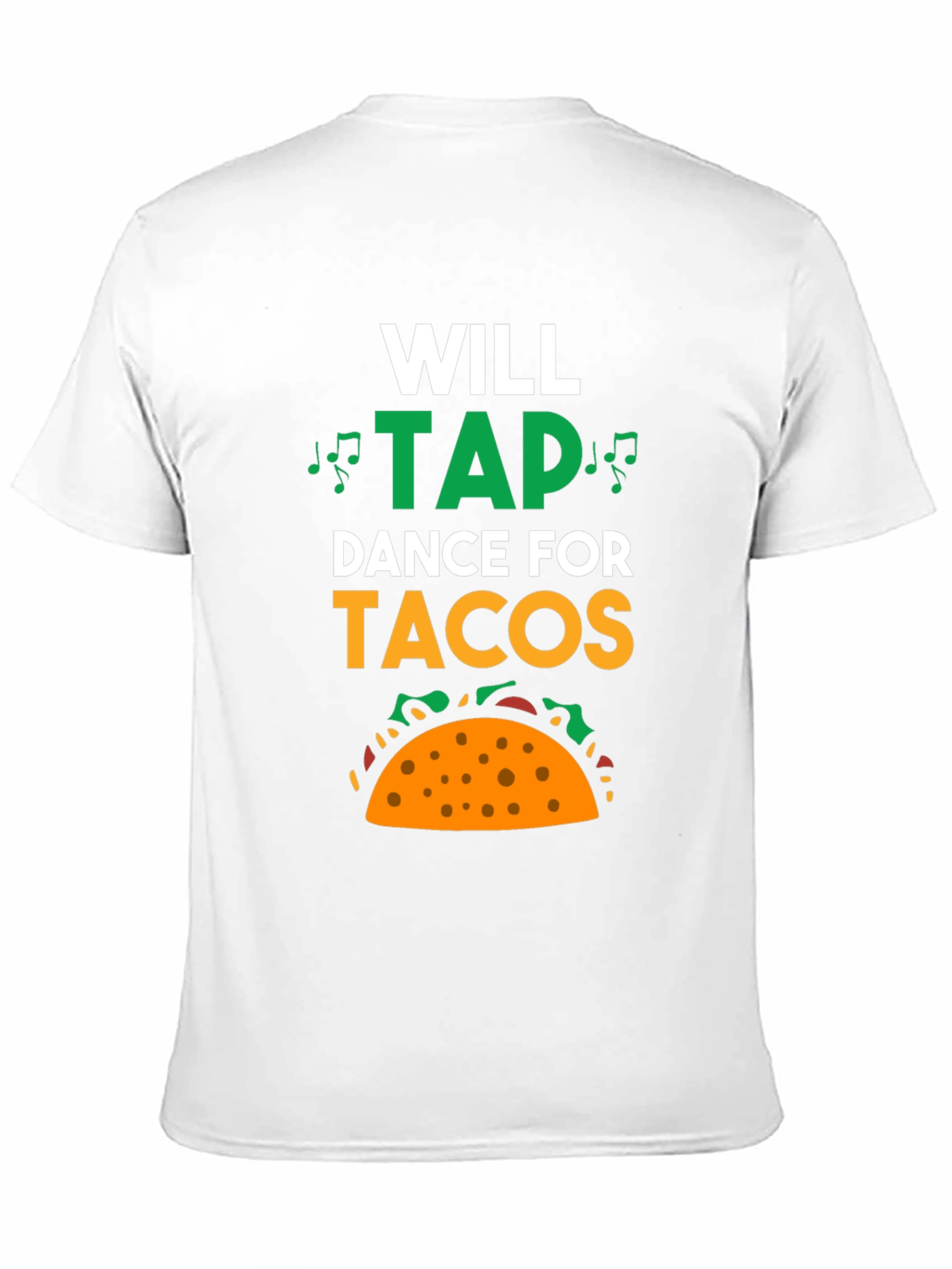 Will Tap Dance for Tacos T-Shirt