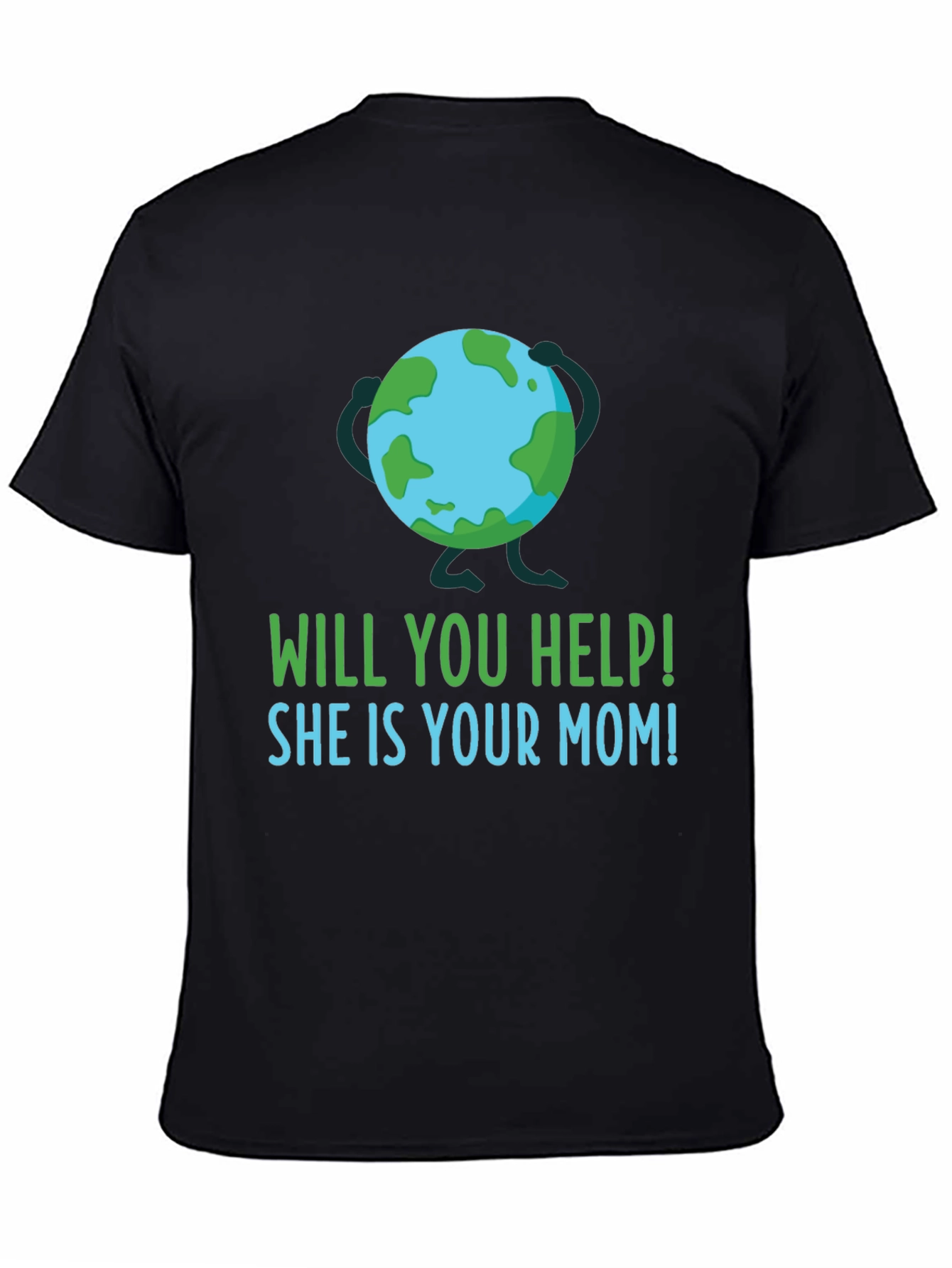 Earth Day Help Mom T-Shirt