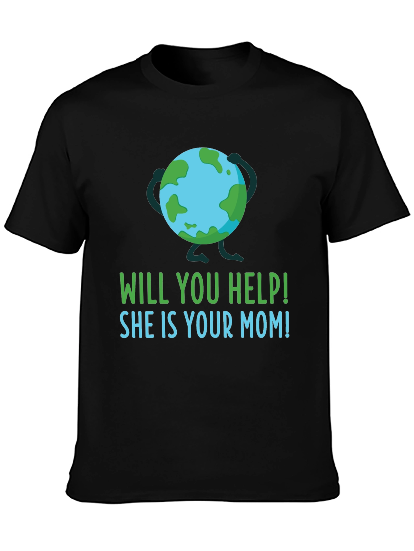 Earth Day Help Mom T-Shirt