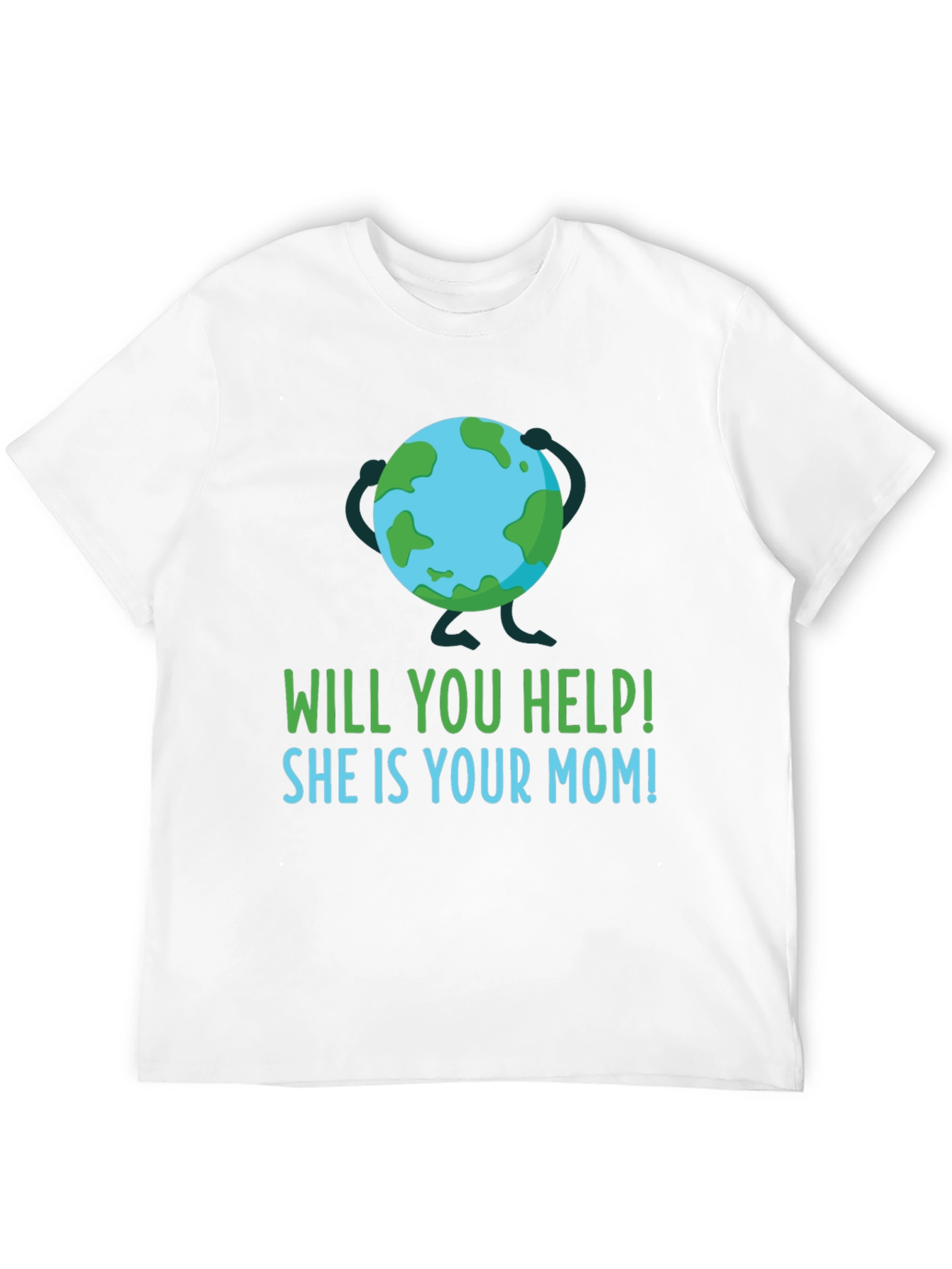 Earth Day Help Mom T-Shirt