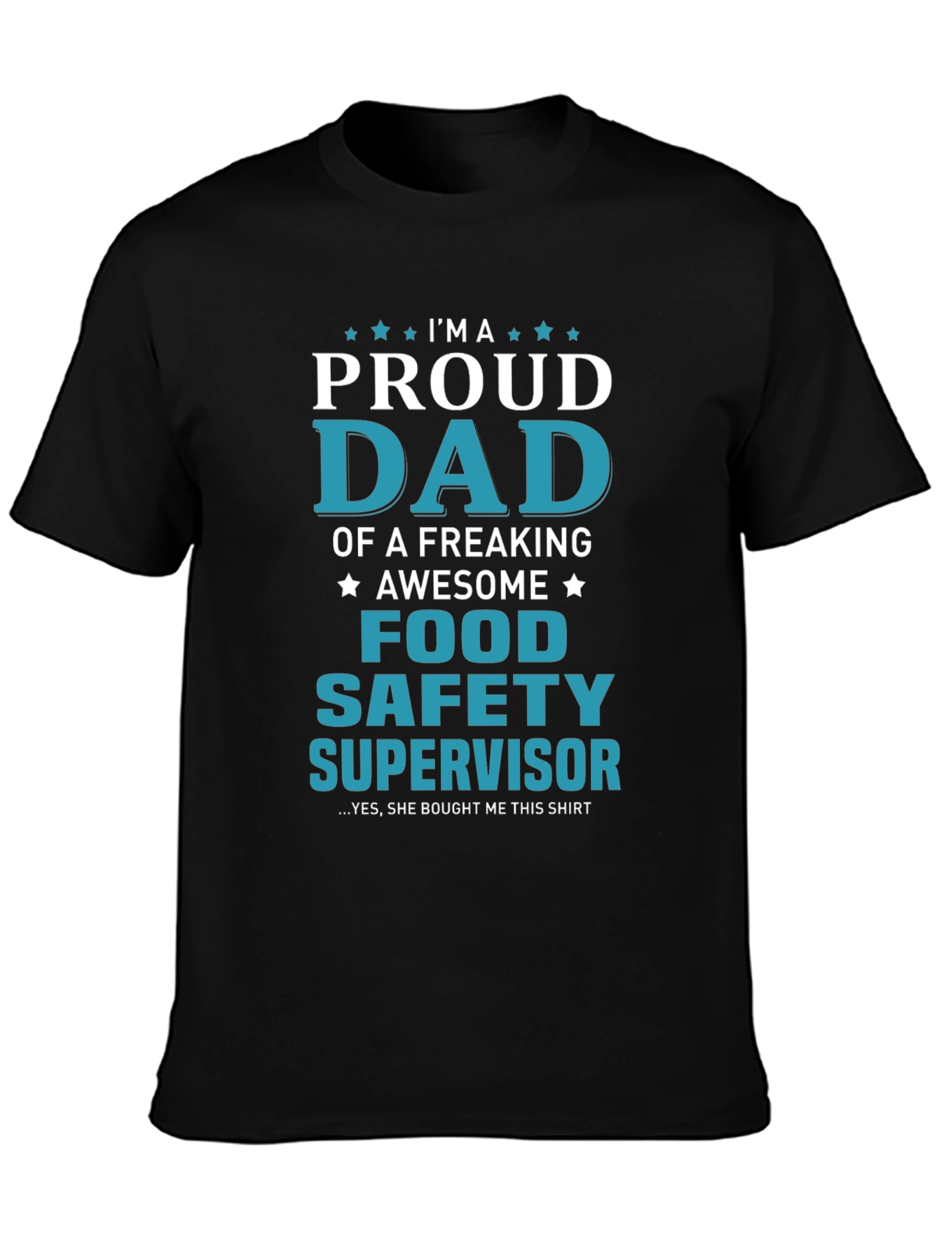 Proud Food Safety Supervisor Dad T-Shirt
