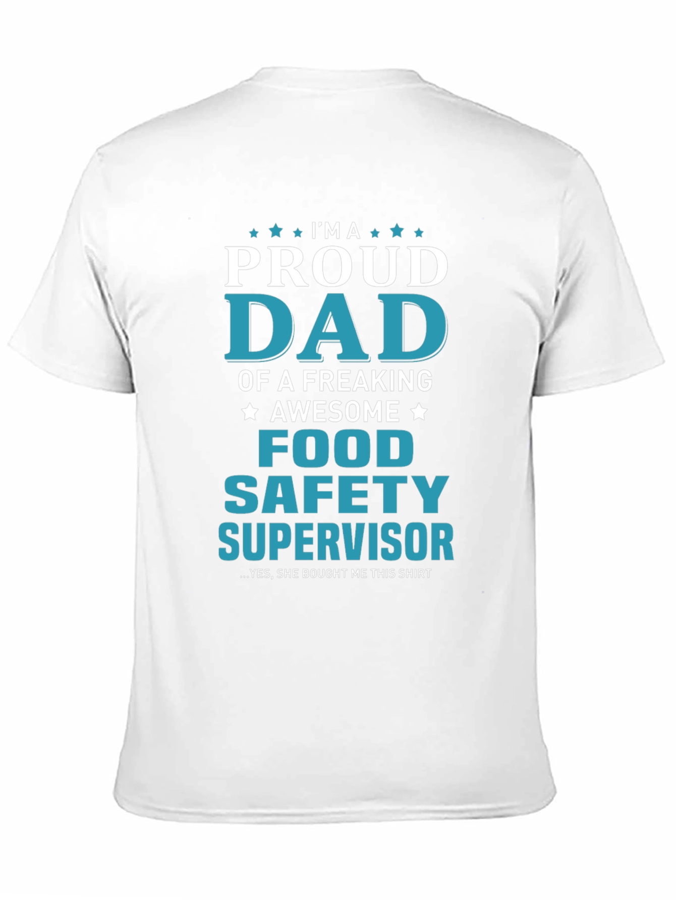 Proud Food Safety Supervisor Dad T-Shirt