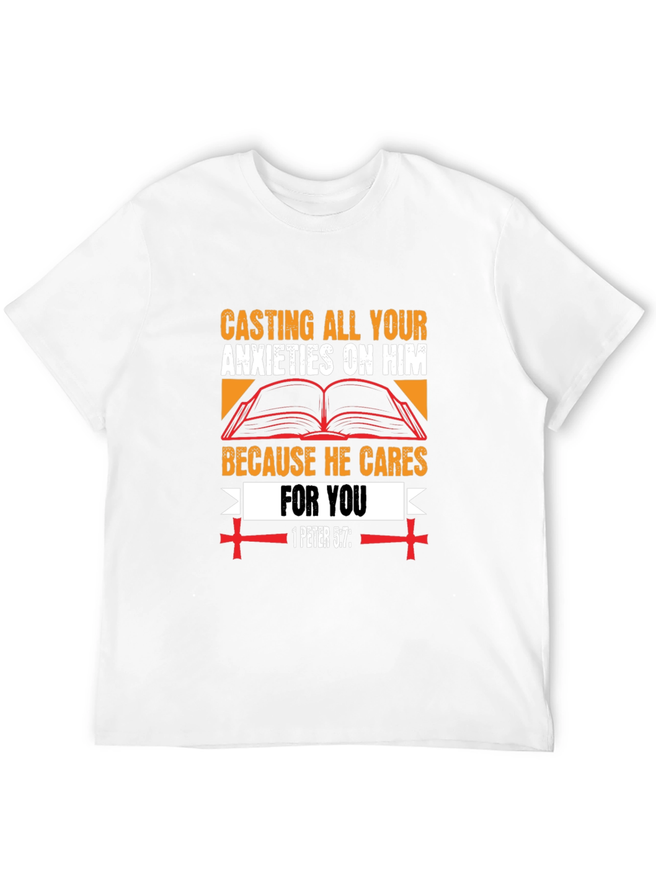 Faith-Based T-Shirt: Casting All Your Anxieties On Him