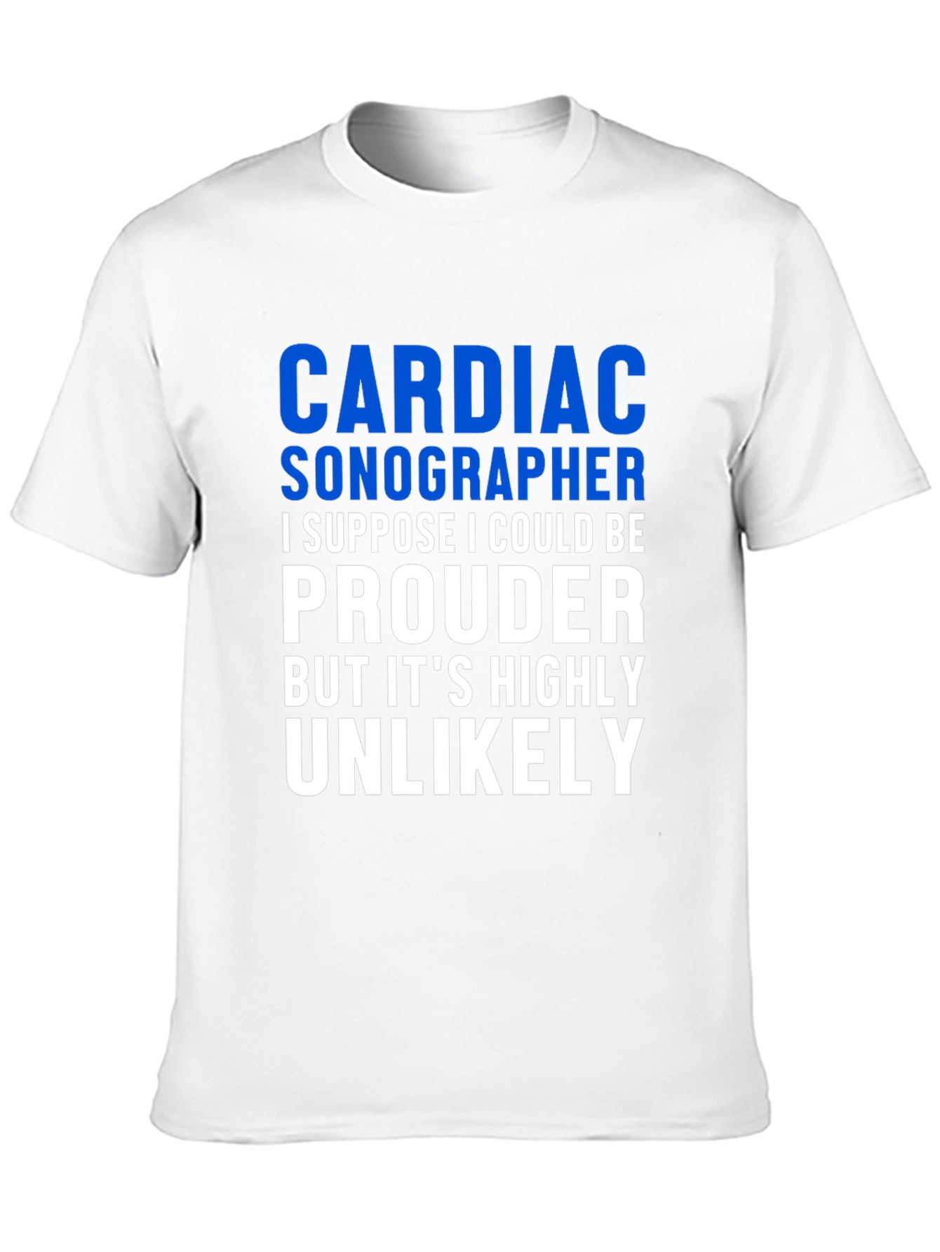 Cardiac Sonographer Proud T-Shirt