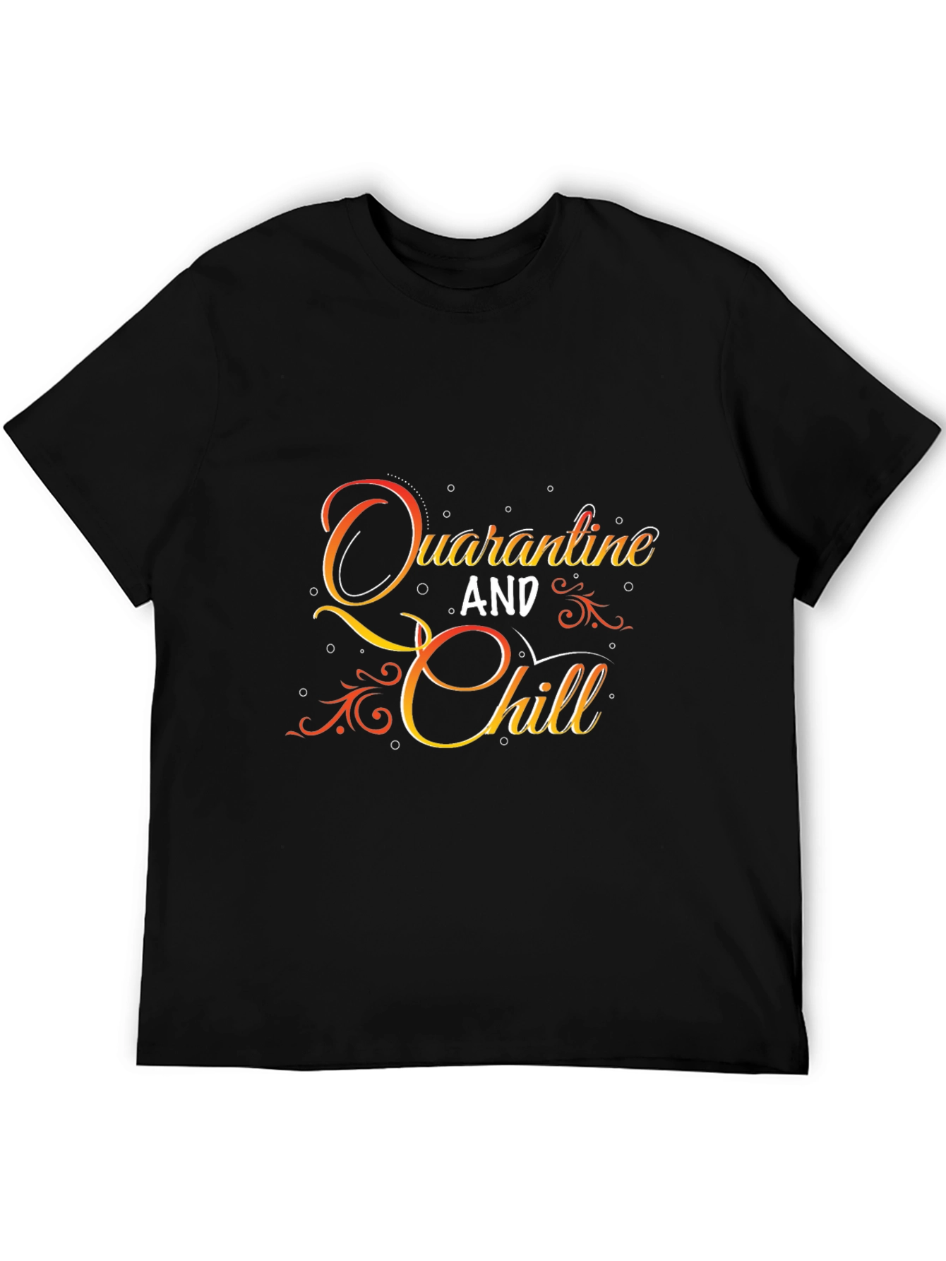 Quarantine and Chill Graphic T-Shirt